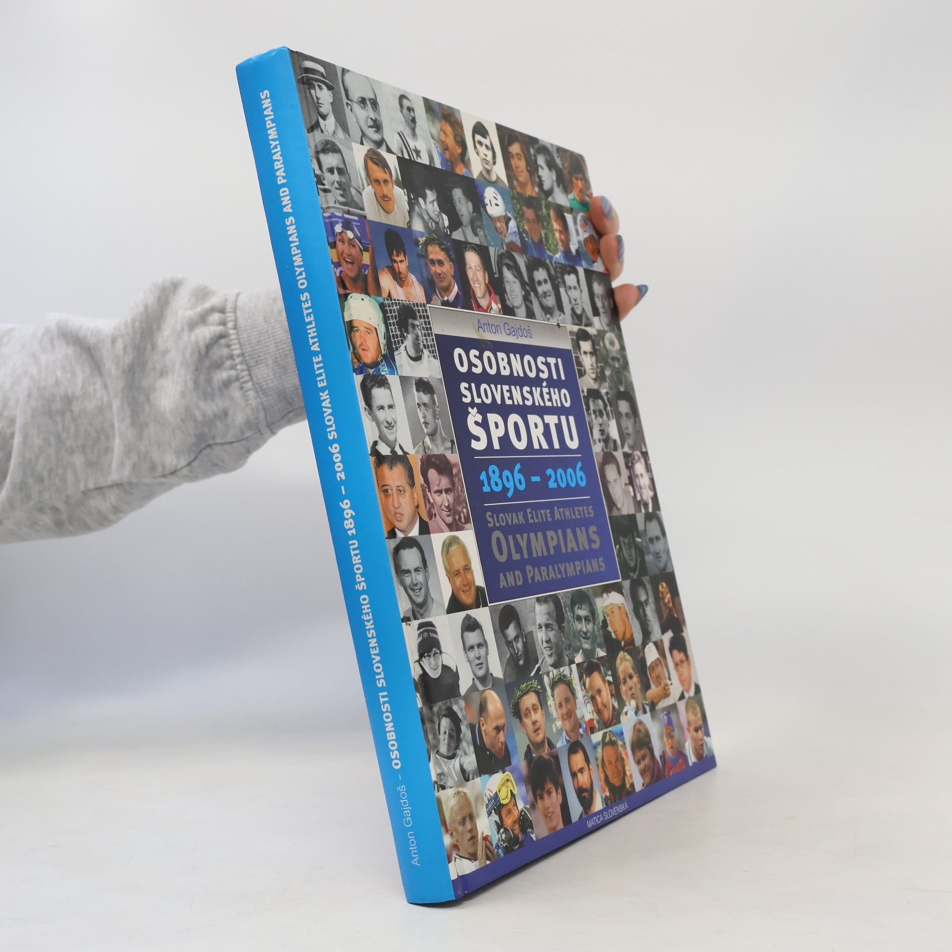 Osobnosti slovenského športu, 1896-2006 = Slovak elite athletes - olympians and paralympians, 1896-2006