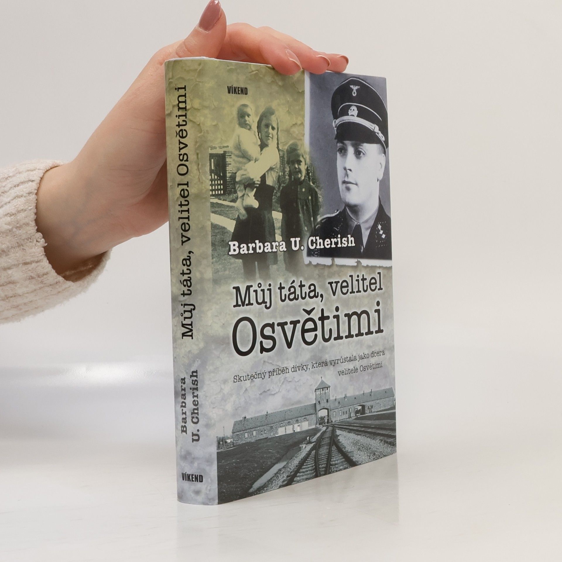 Barbara U. Cherish Můj táta, velitel Osvětimi