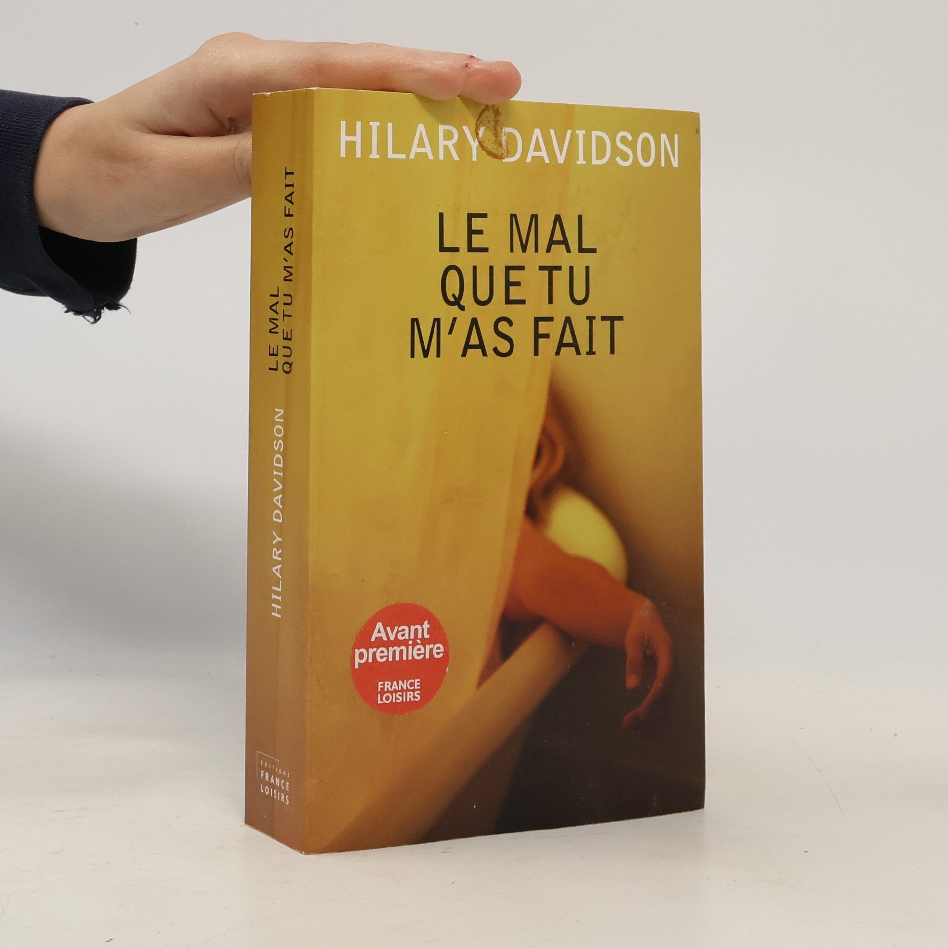 Davidson, Hilary Le mal que tu m'as fait