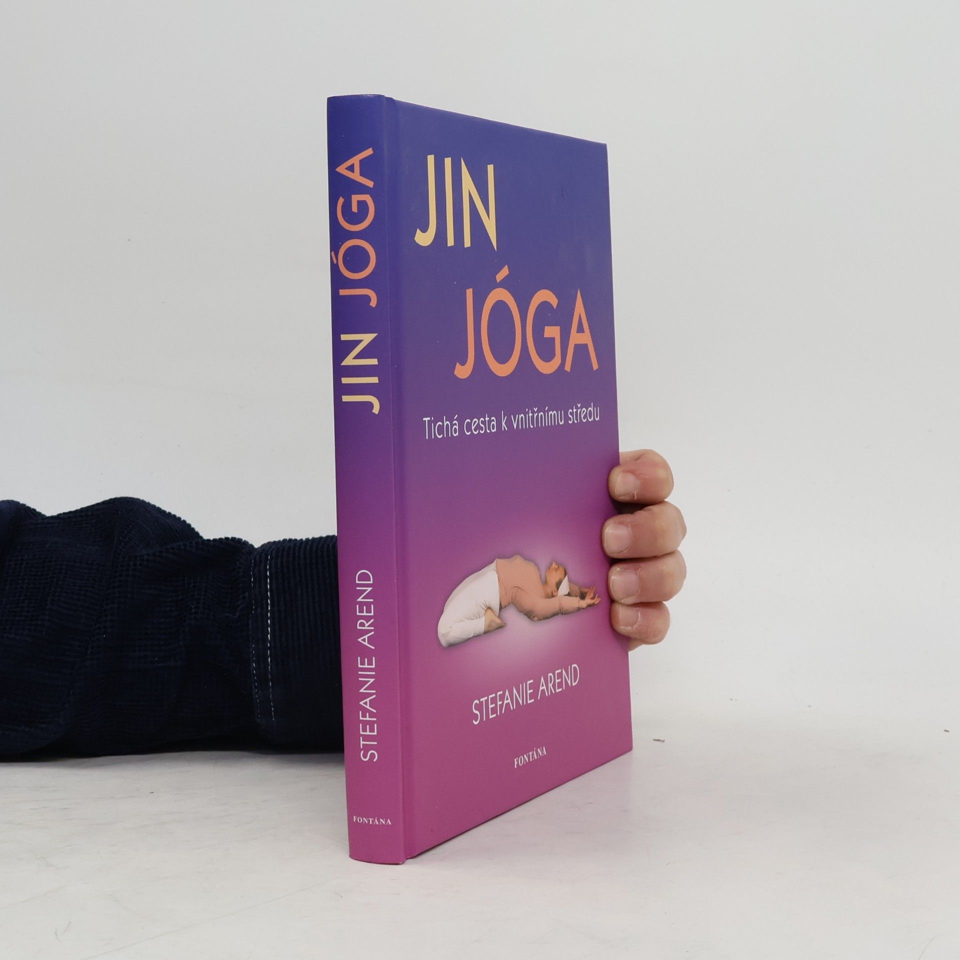 Stefanie Arend Jin jóga : tichá cesta k vnitřnímu středu