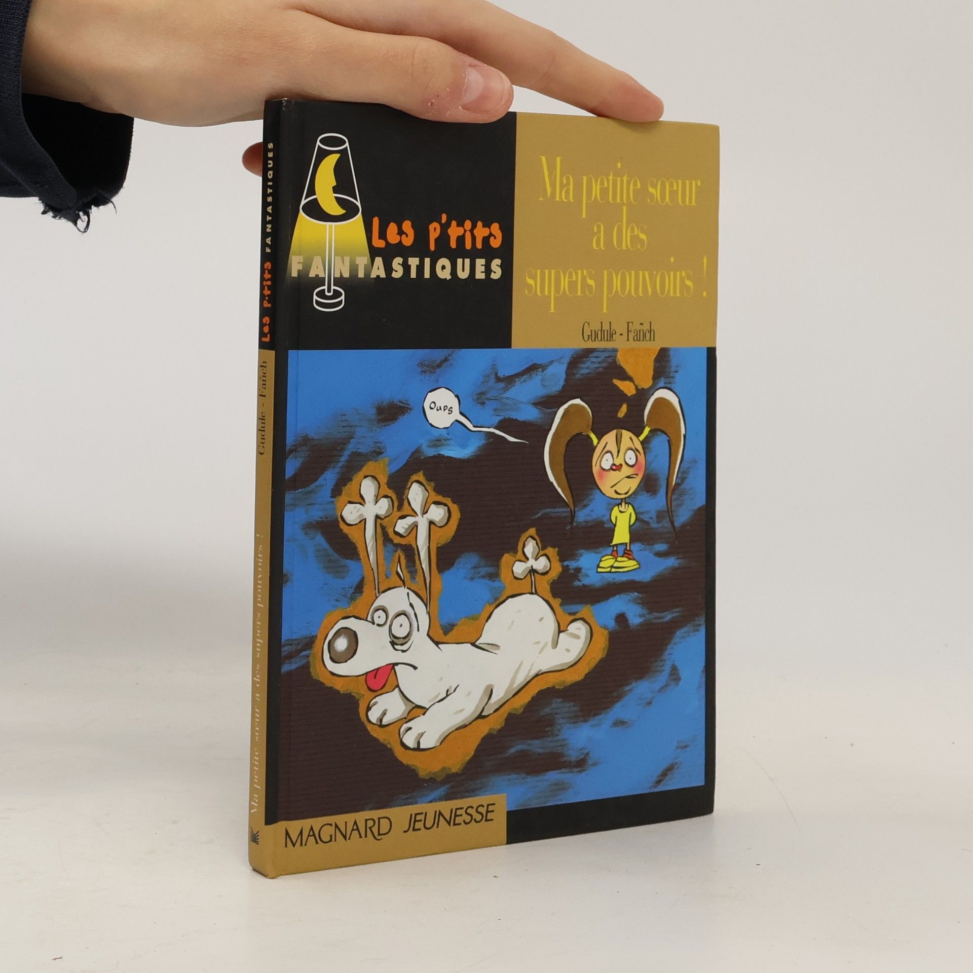 Les p'tits Fantastiques: Ma petite soeur a des supers pouvoirs !