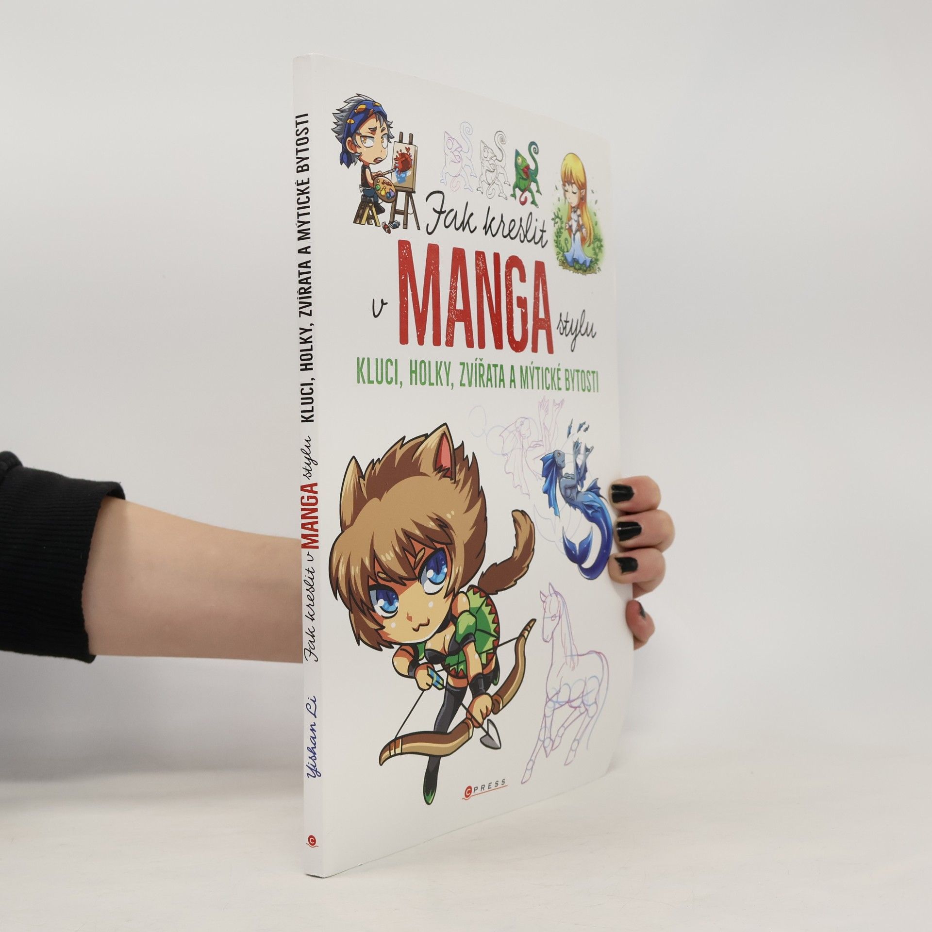 Jak kreslit v manga stylu: Kluci, holky, zvířata a mýtické bytosti