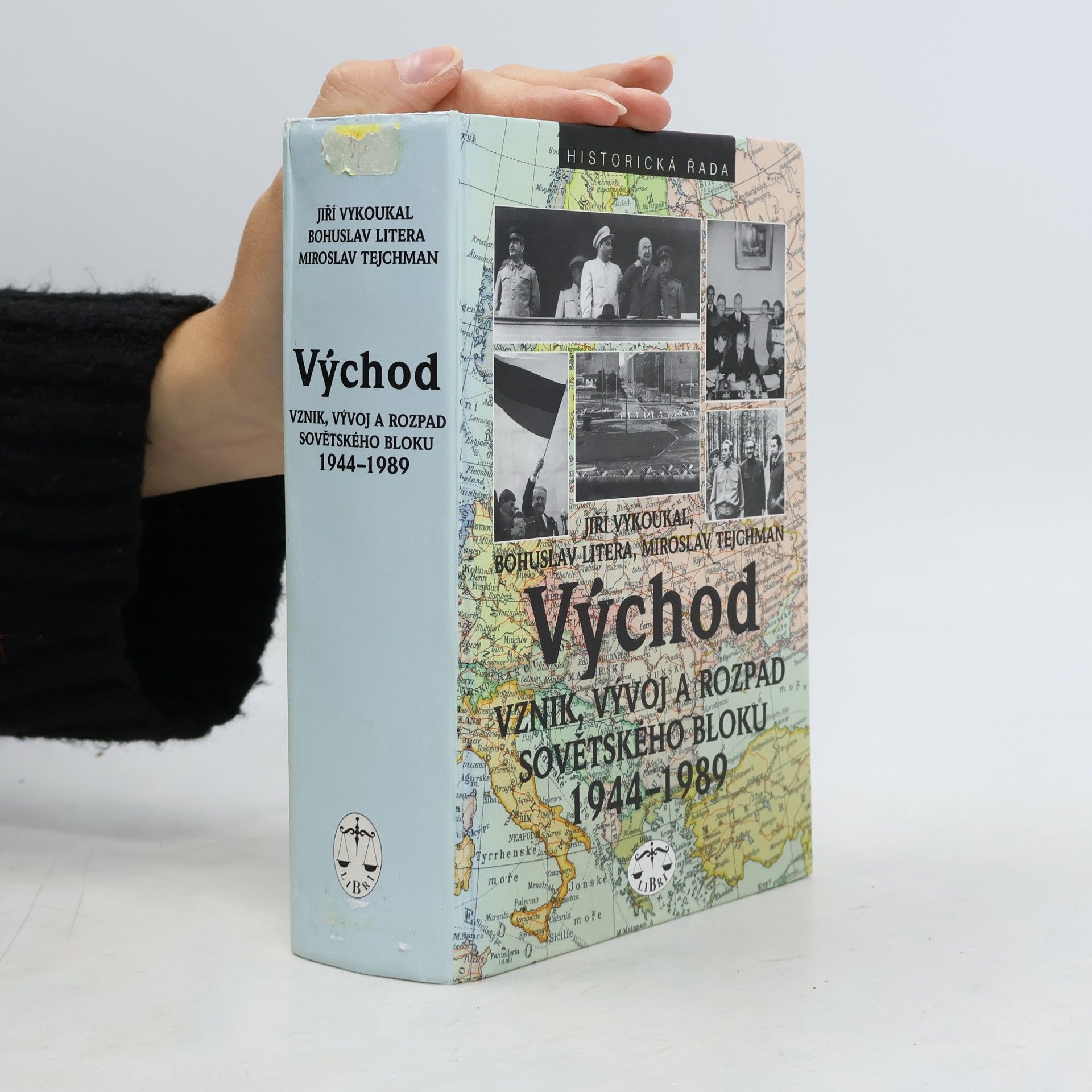 Miroslav Tejchman Východ. Vznik, vývoj a rozpad sovětského bloku 1944-1989
