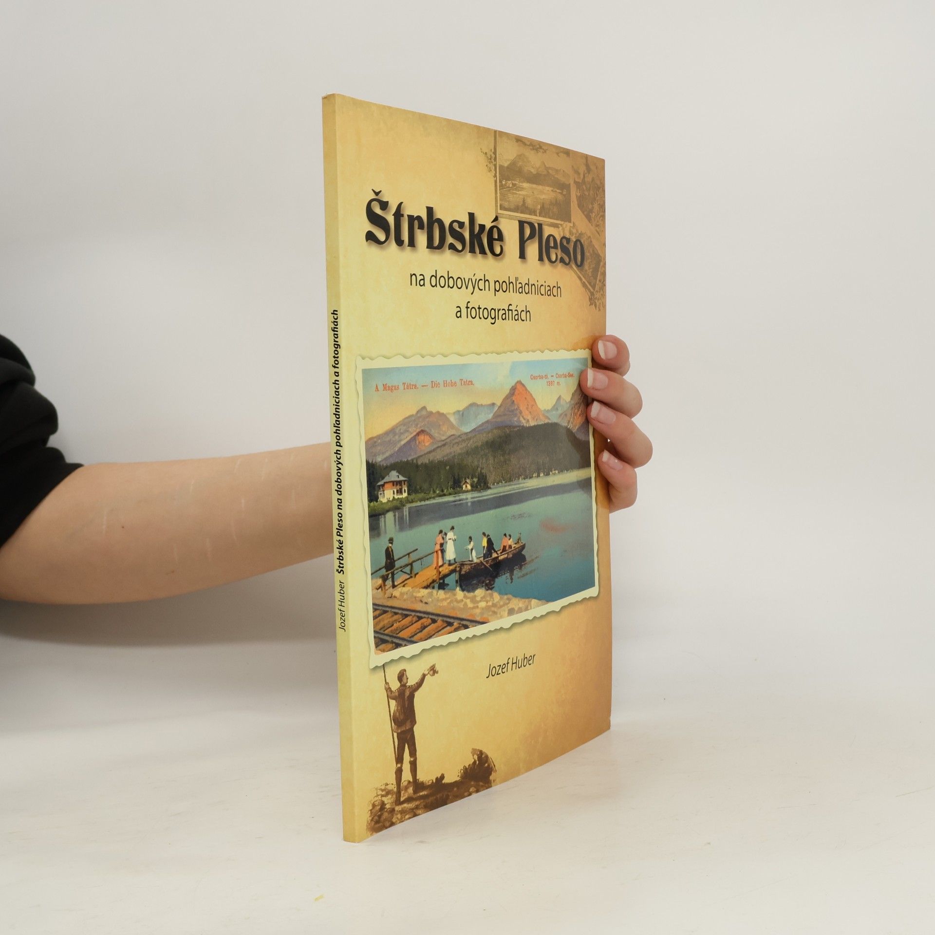 Štrbské Pleso na dobových pohľadniciach a fotografiách
