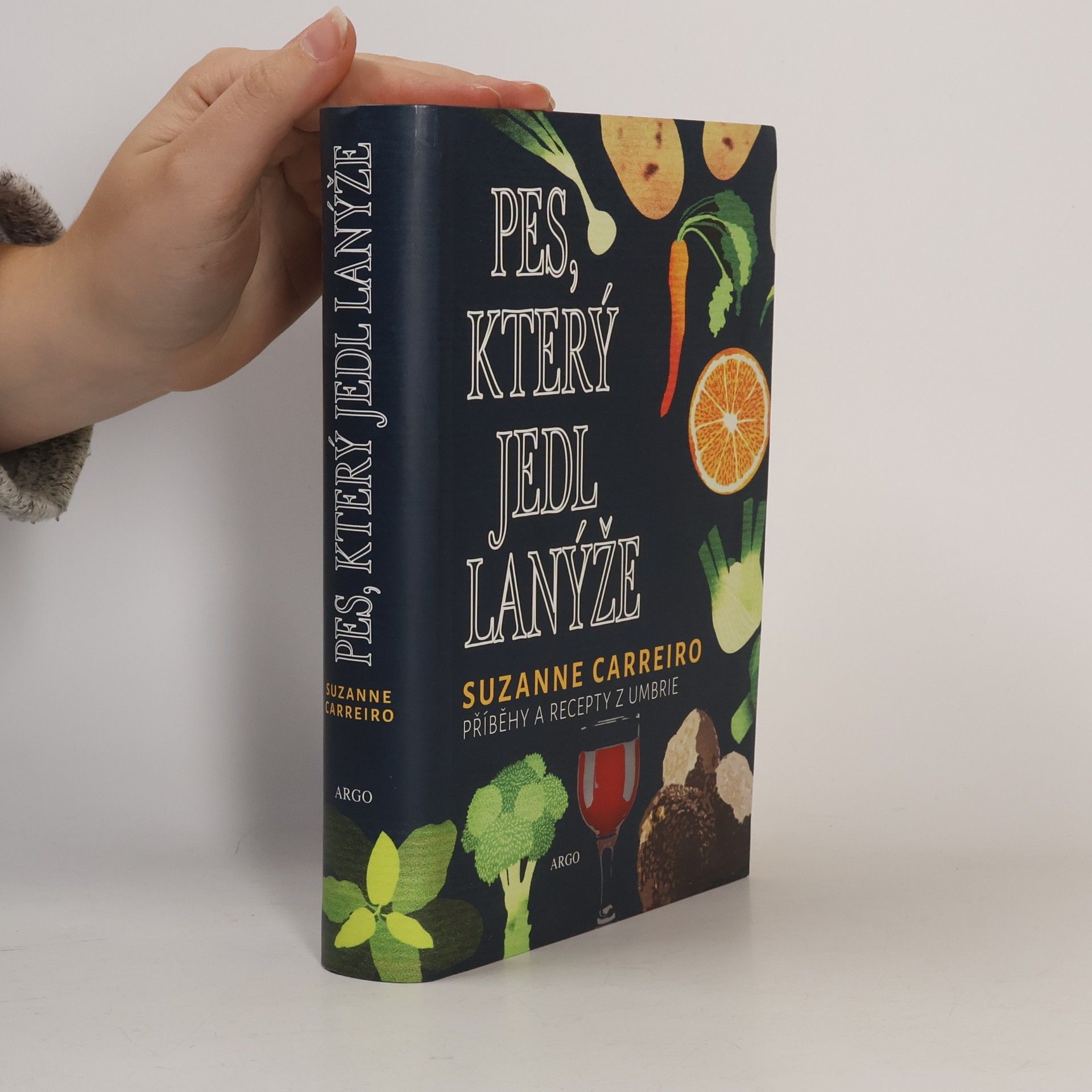 Suzanne Carreiro Pes, který jedl lanýže. Příběhy a recepty z Umbrie