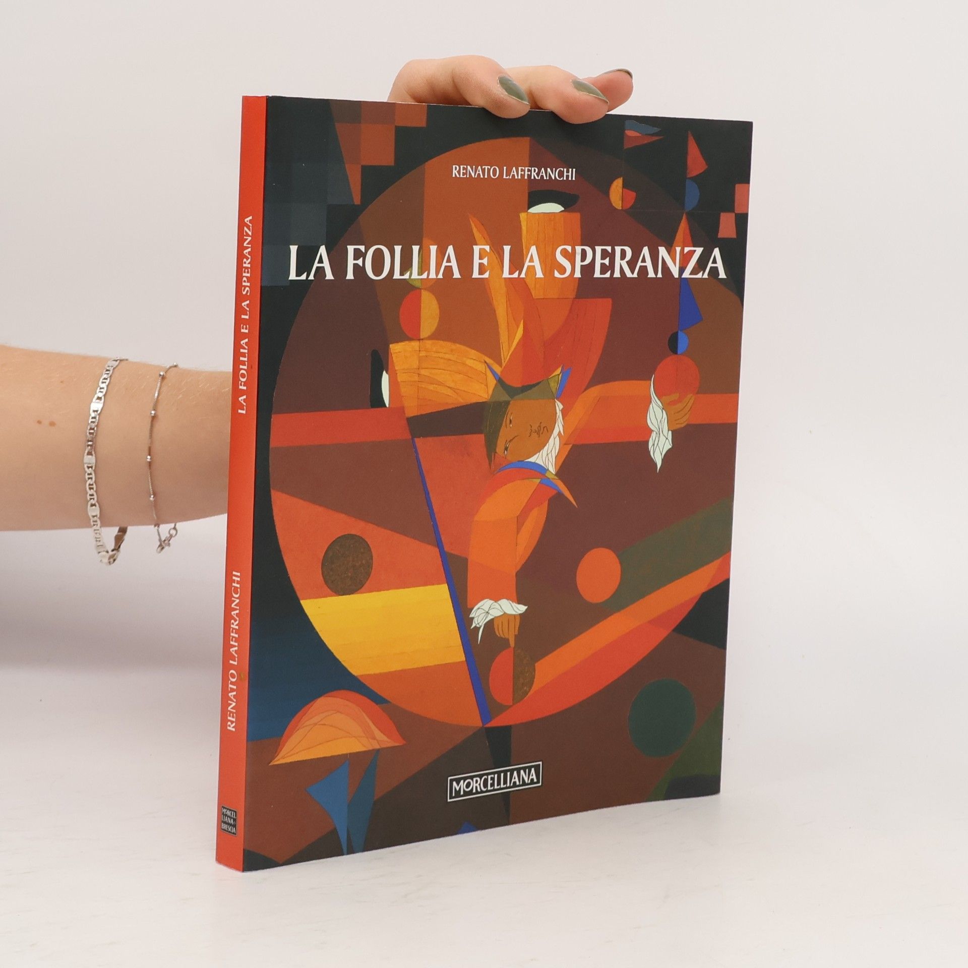 La follia e la speranza