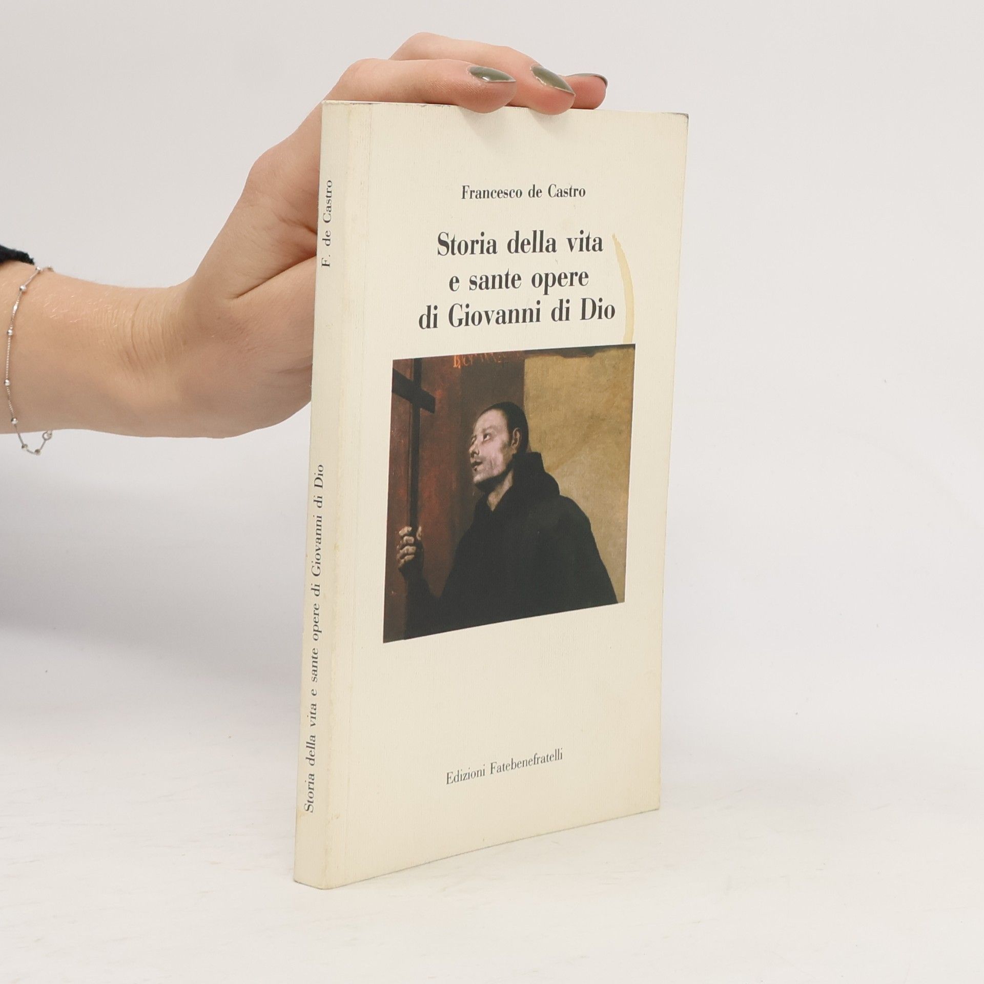 Storia della vita e sante opere di Giovanni di Dio