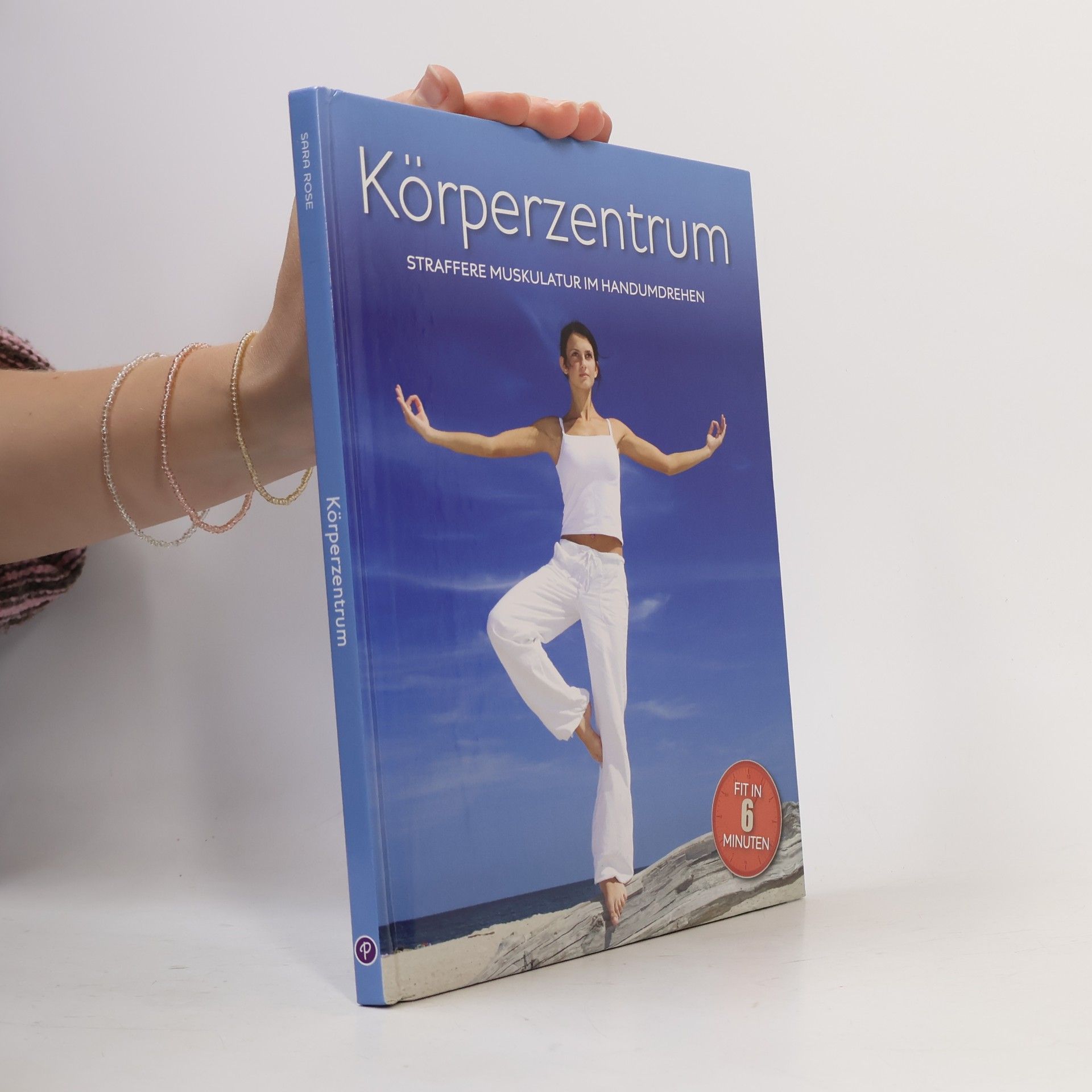 Sars Rose Fit in 6 Minuten: Körperzentrum