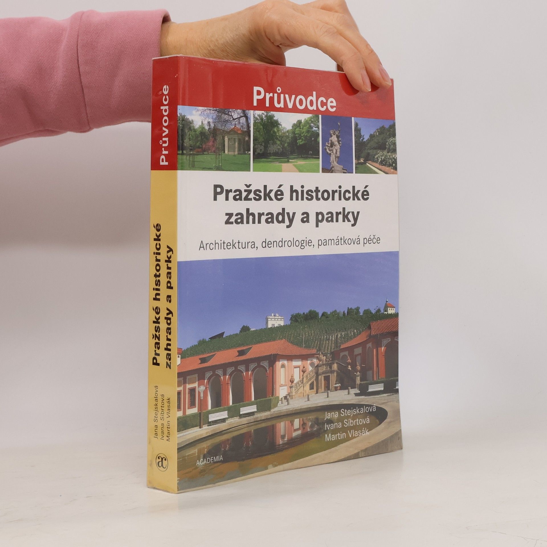 Jana Stejskalová Pražské historické zahrady a parky