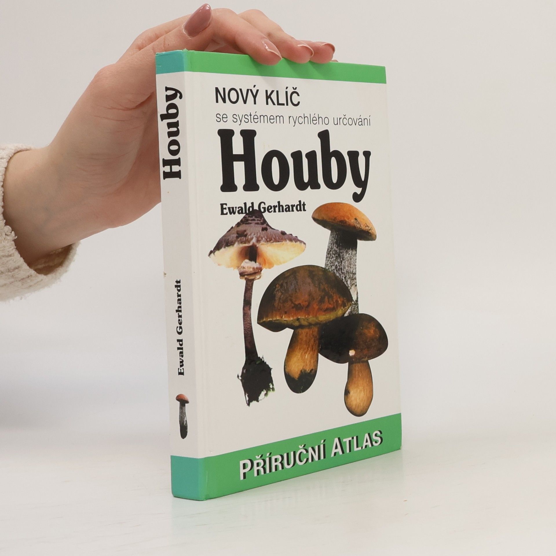 Houby: Nový klíč se systémem rychlého určování : příruční atlas