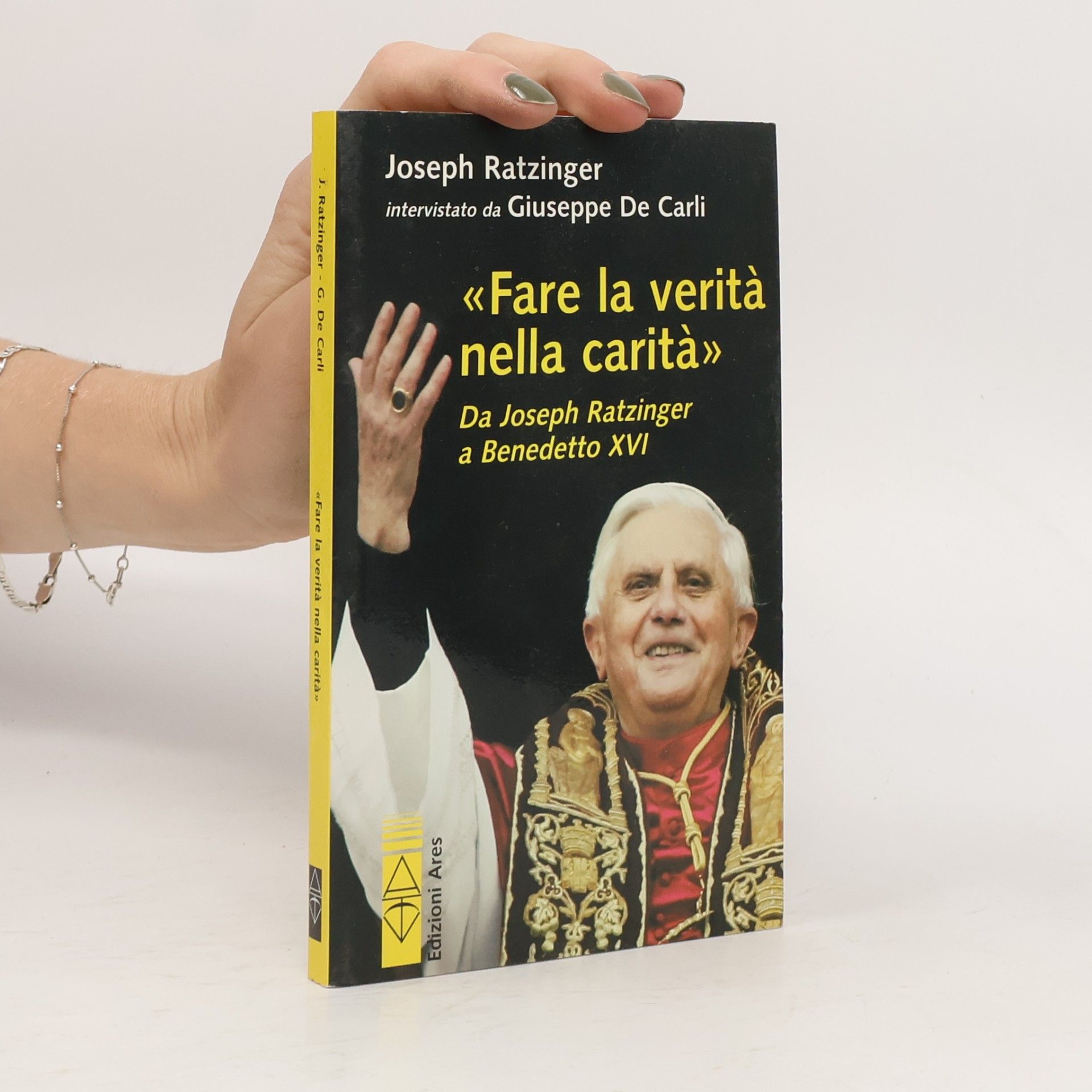 Fare la verità nella carità - Da Joseph Ratzinger a Benedetto XVI