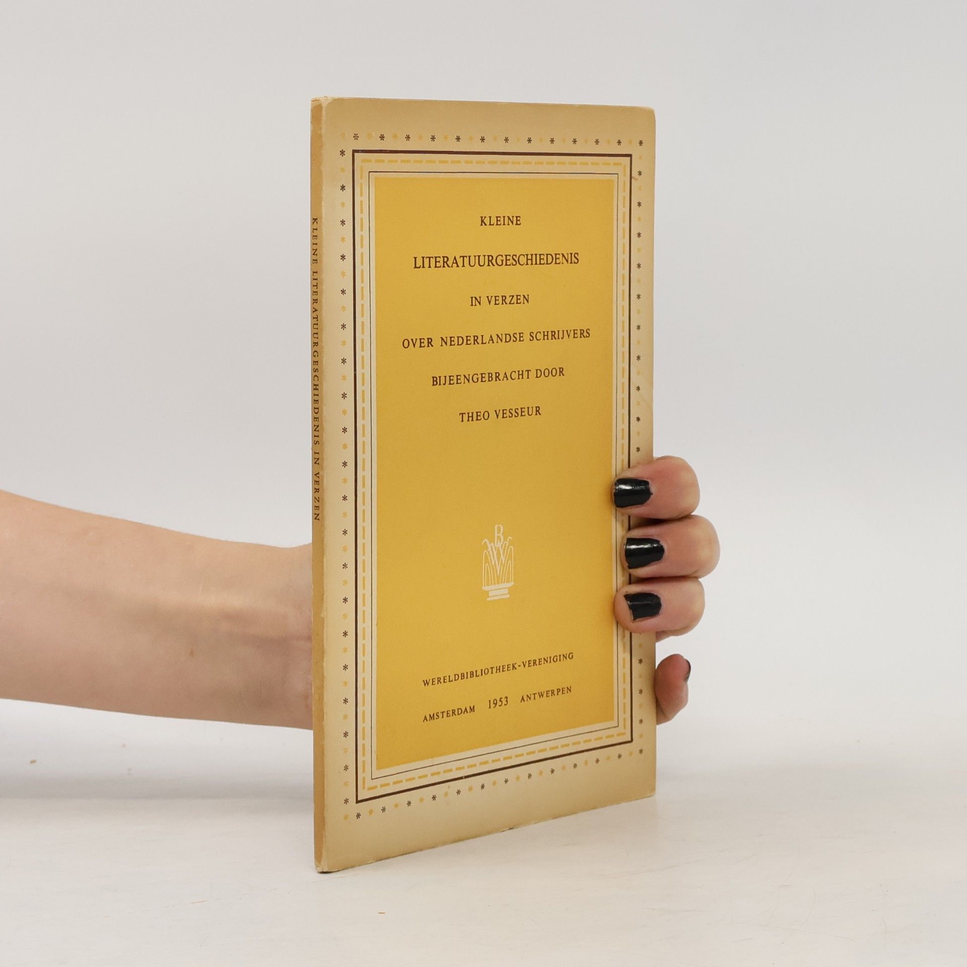 Kleine Literatuurgeschiedenis in verzen over Nederlandse Schrijvers Bijeengebracht Door