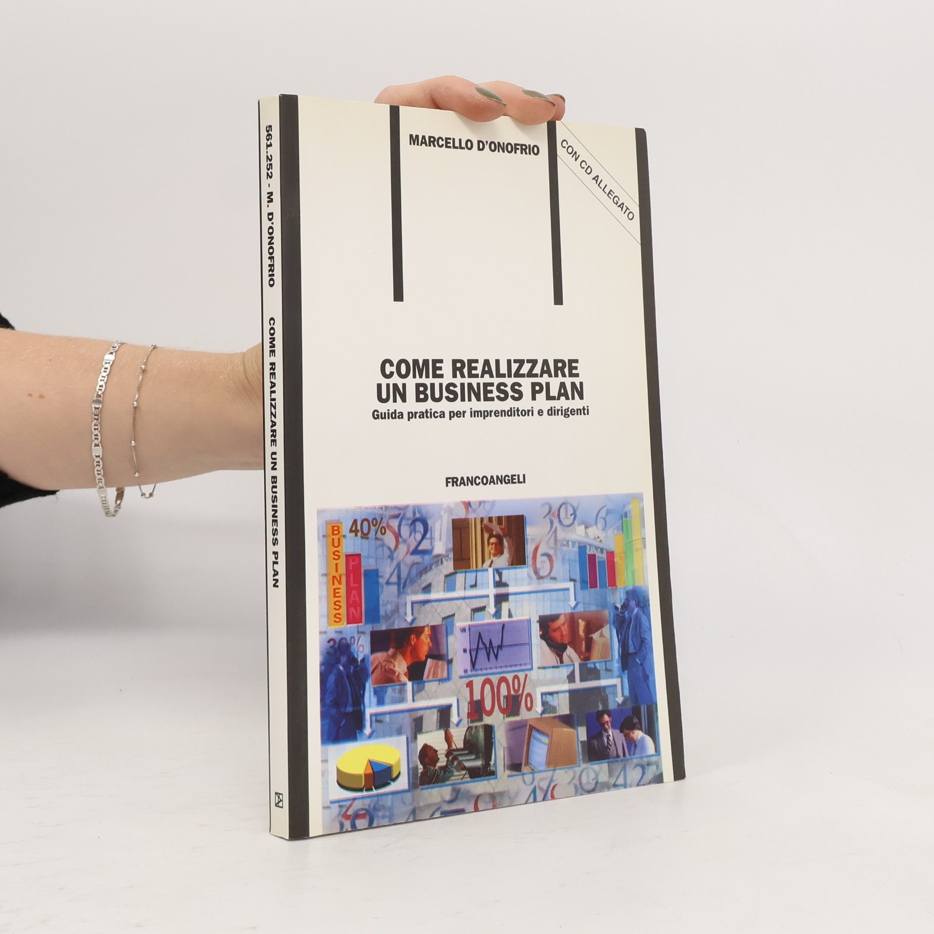 Come realizzare un business plan. Guida pratica per imprenditori e dirigenti. Con floppy disk