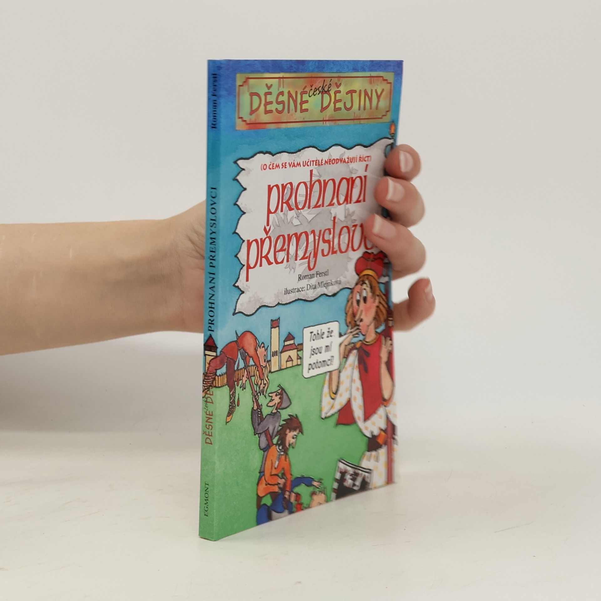 Roman Ferstl Prohnaní Přemyslovci