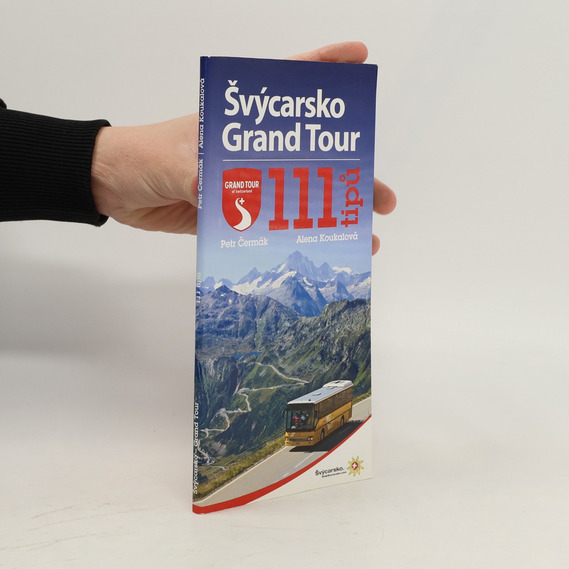 Švýcarsko Grand Tour: 111 tipů