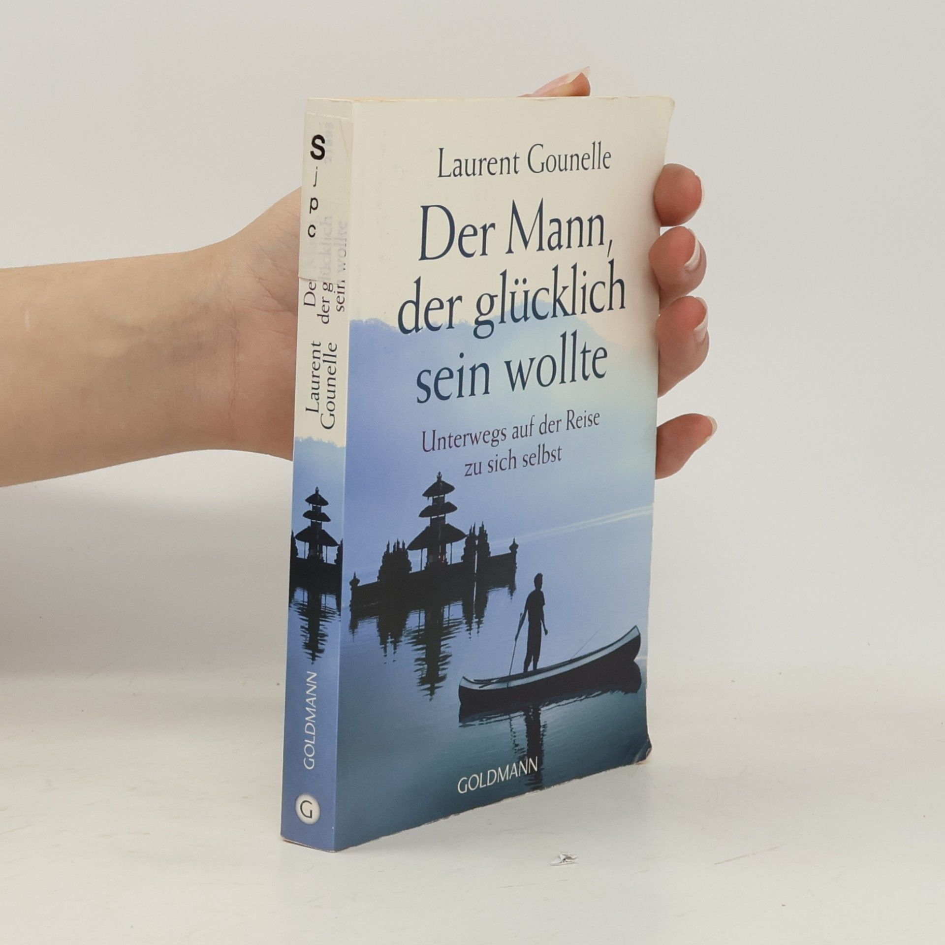 Laurent Gounelle Der Mann, der glücklich sein wollte