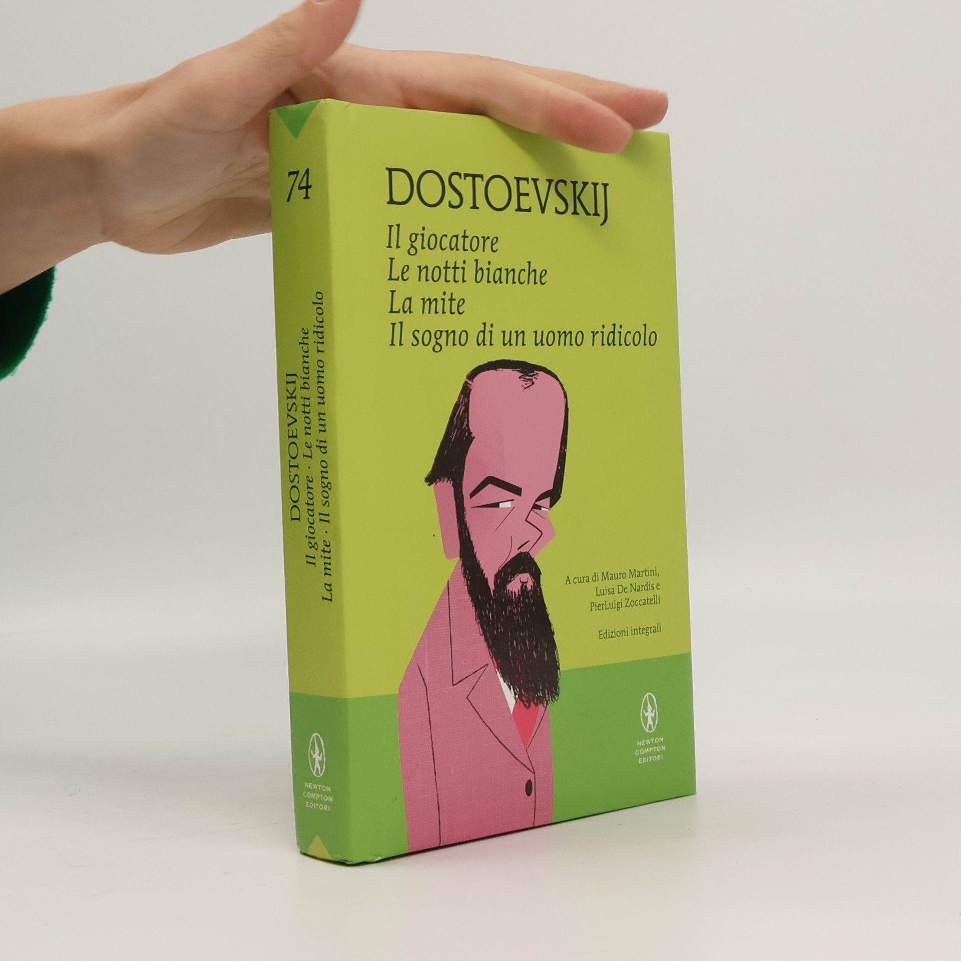 Il giocatore / Le notti bianche / La mite / Il sogno di un uomo ridicolo - Edizioni integrali