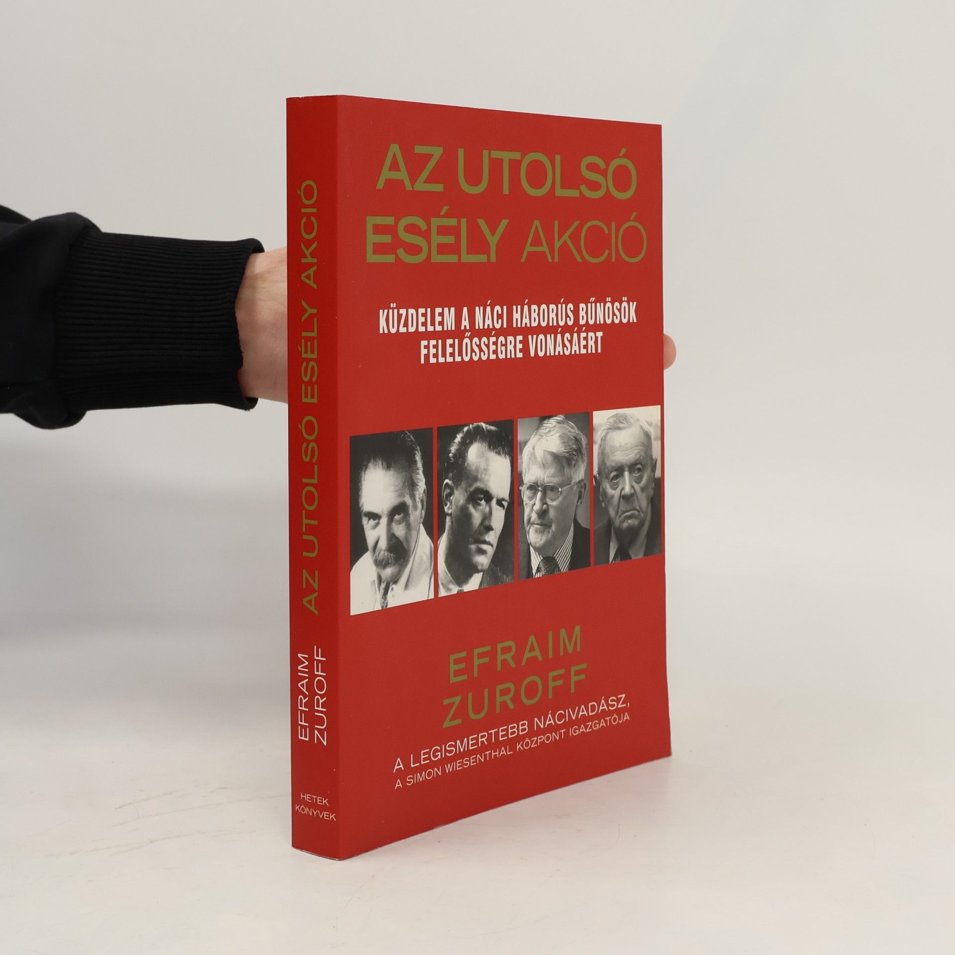Efraim Zuroff Az Utolsó Esély Akció
