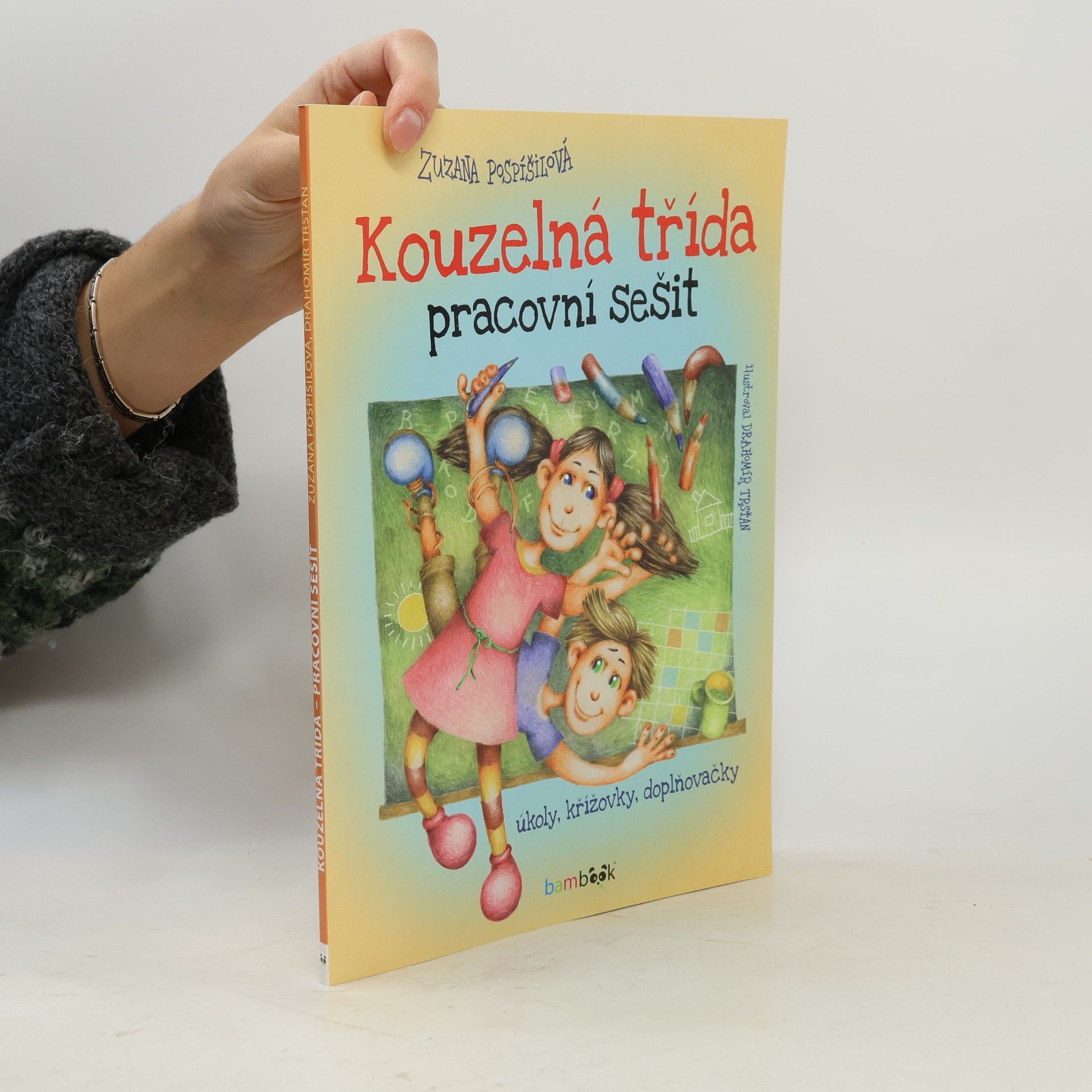 Kouzelná třída : pracovní sešit : úkoly, křížovky, doplňovačky