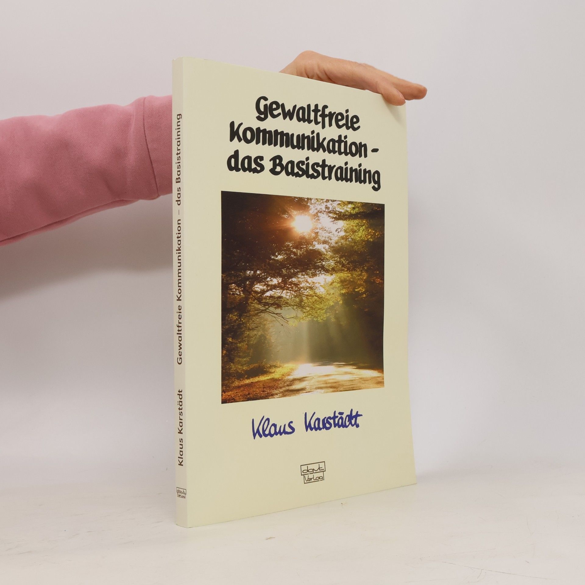 Klaus Karstädt Gewaltfreie Kommunikation - das Basistraining