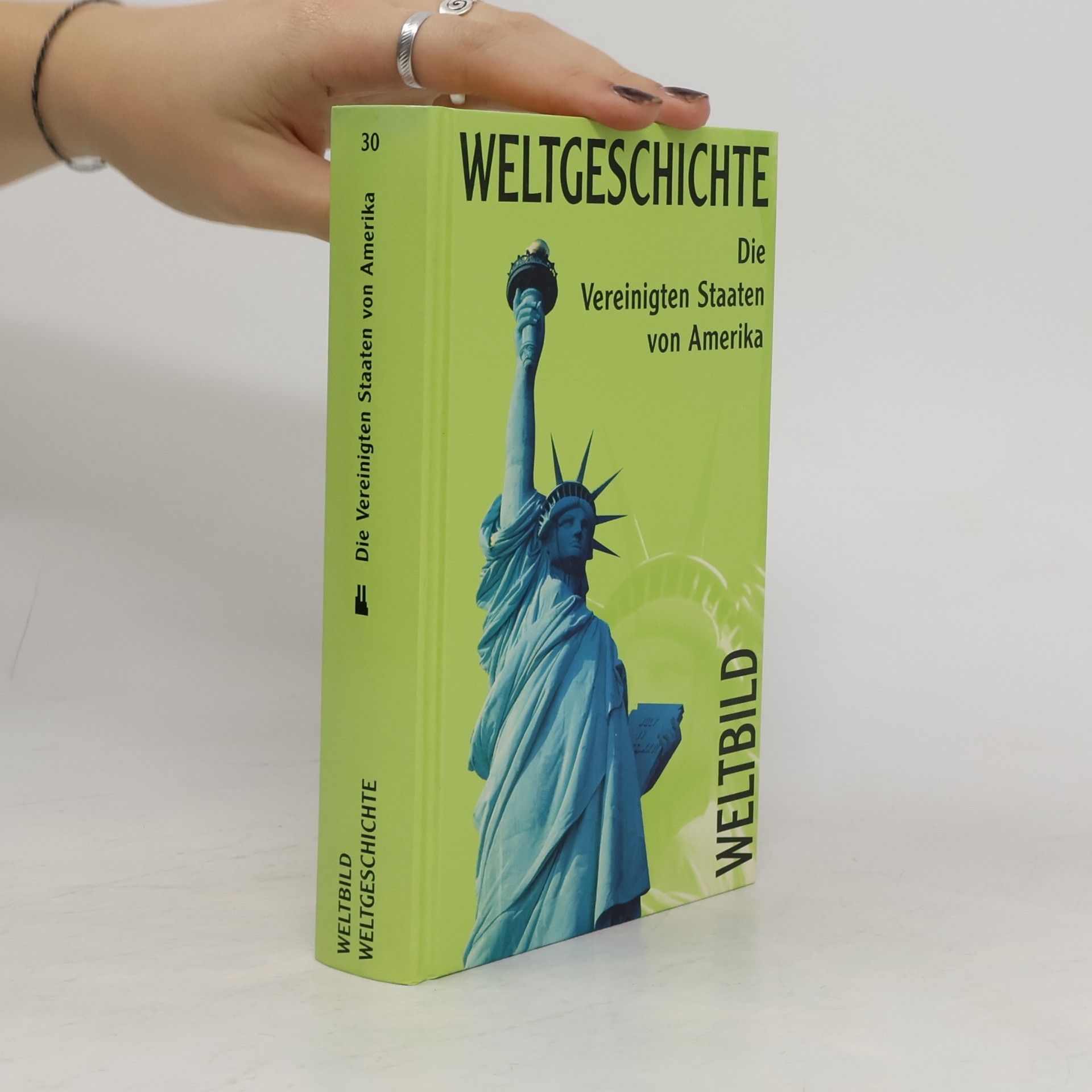 Autorenkollektiv Weltgeschichte 30. Die Vereinigten Staaten von Amerika