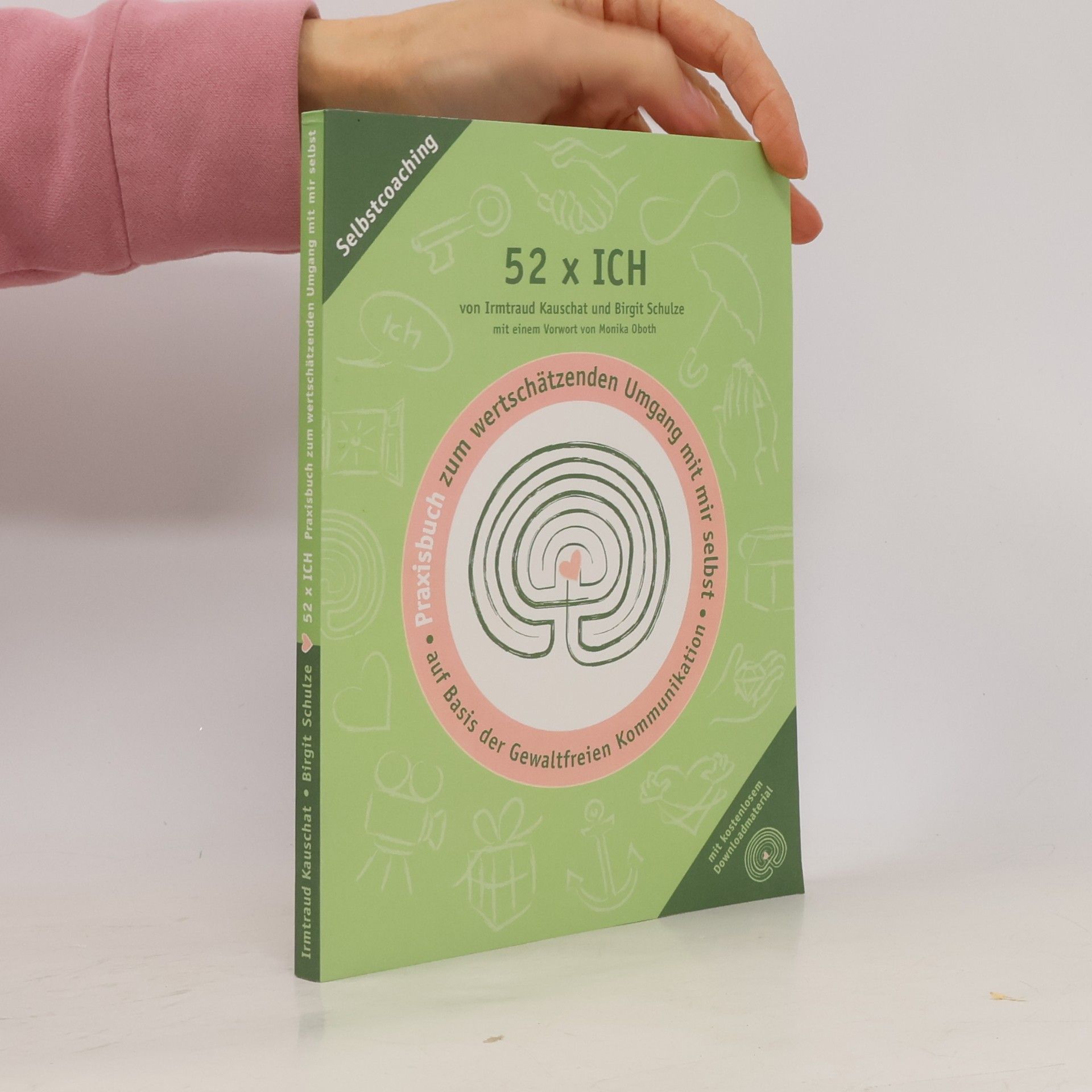 Irmtraud Kauschat 52 x ICH - Praxisbuch