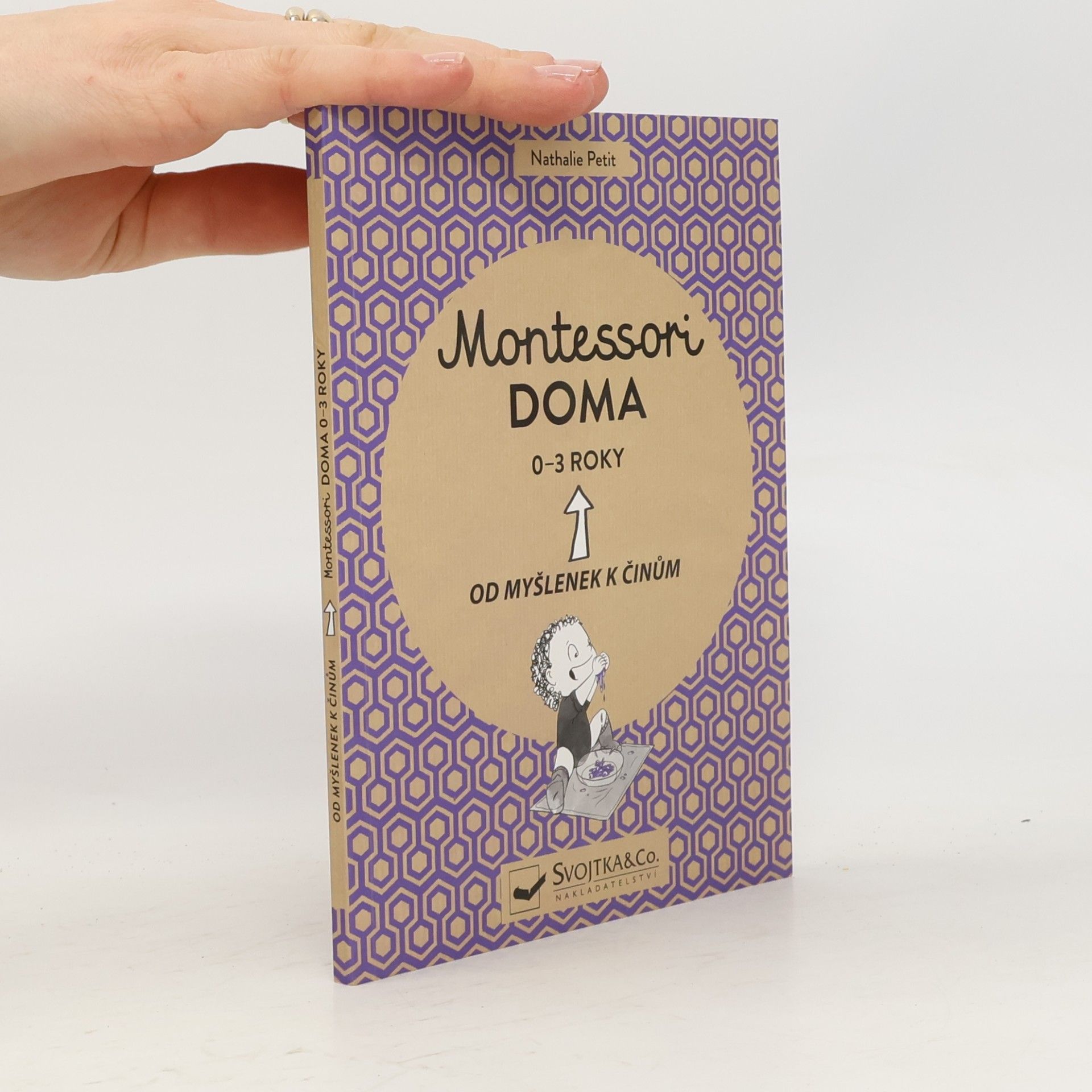 Montessori doma. Od myšlenek k činům. 0-3 roky
