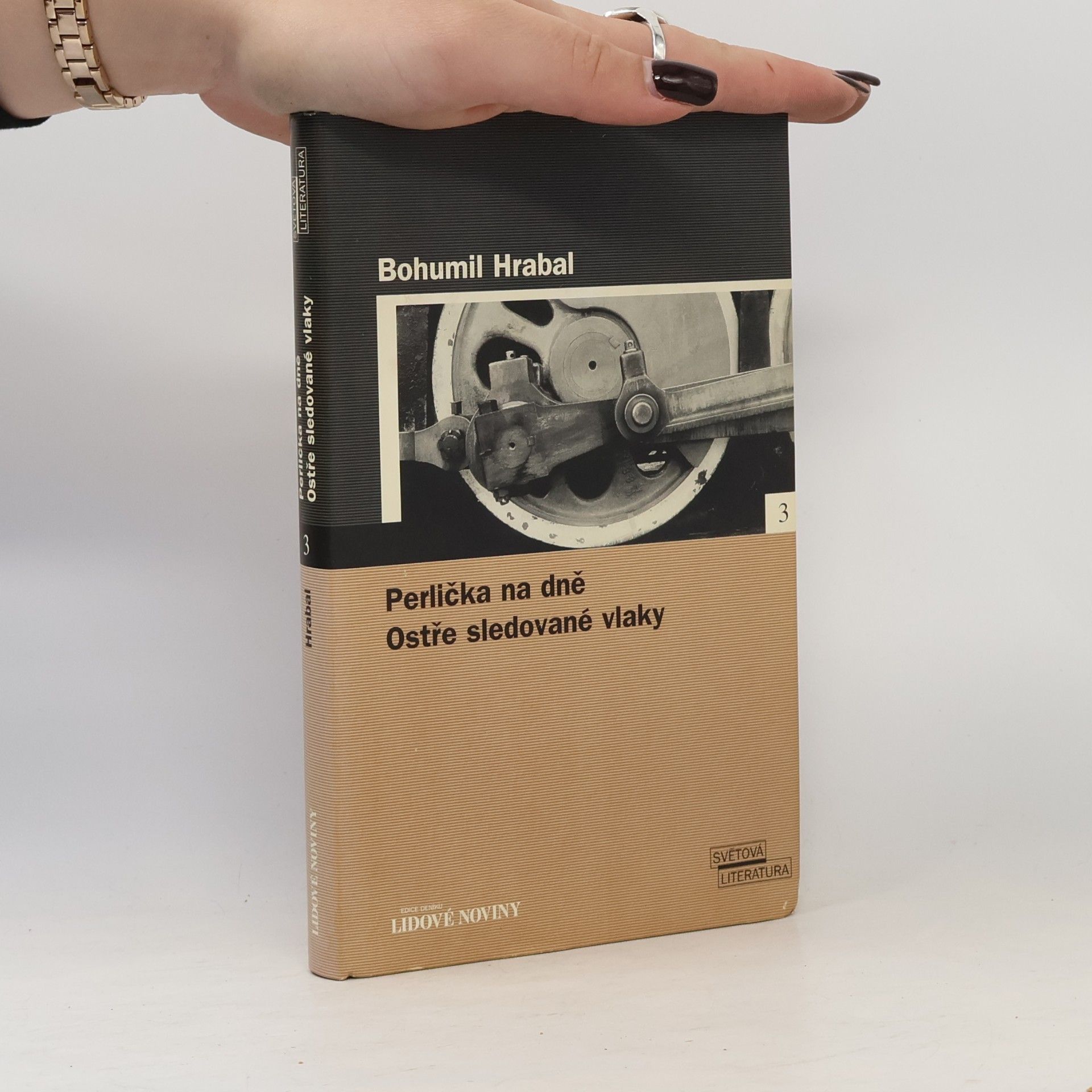 Bohumil Hrabal Perlička na dně. Ostře sledované vlaky.
