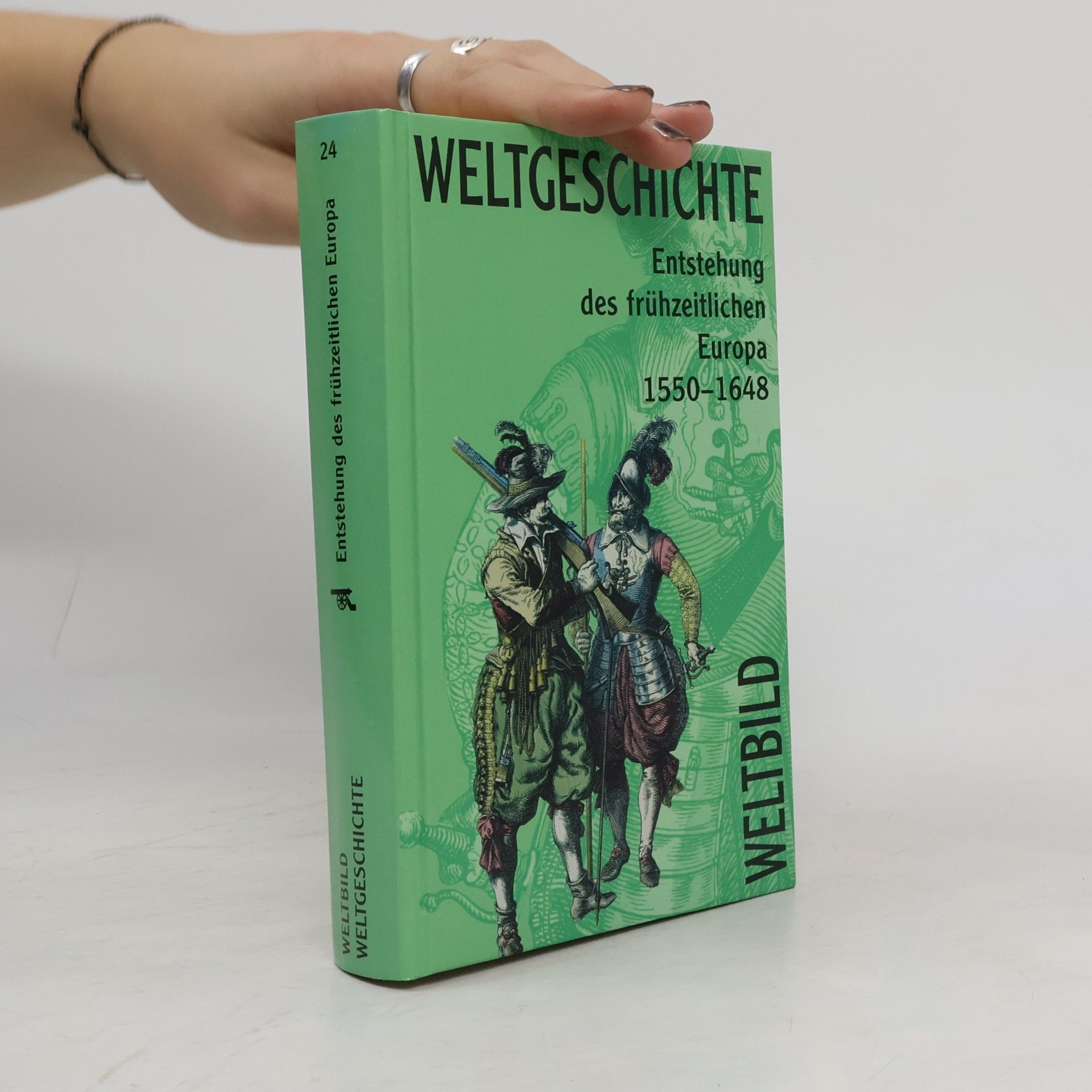 Autorenkollektiv Weltgeschichte 24. Entstehung des fruhzeitlichen Europa 1550-1648