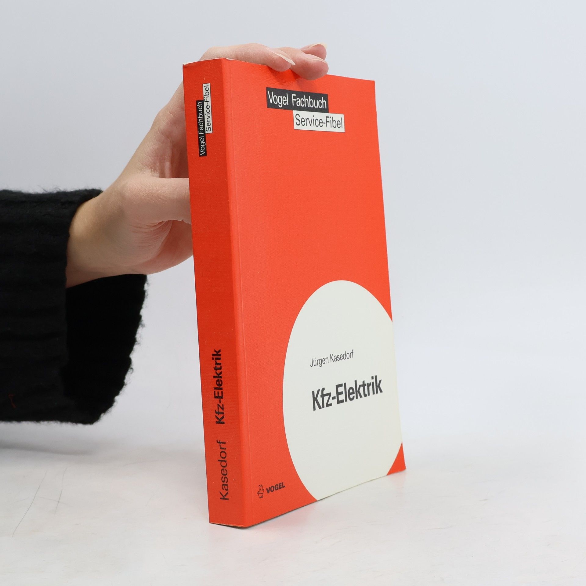 Vogel Fachbuch: Service-Fibel für die Kfz-Elektrik