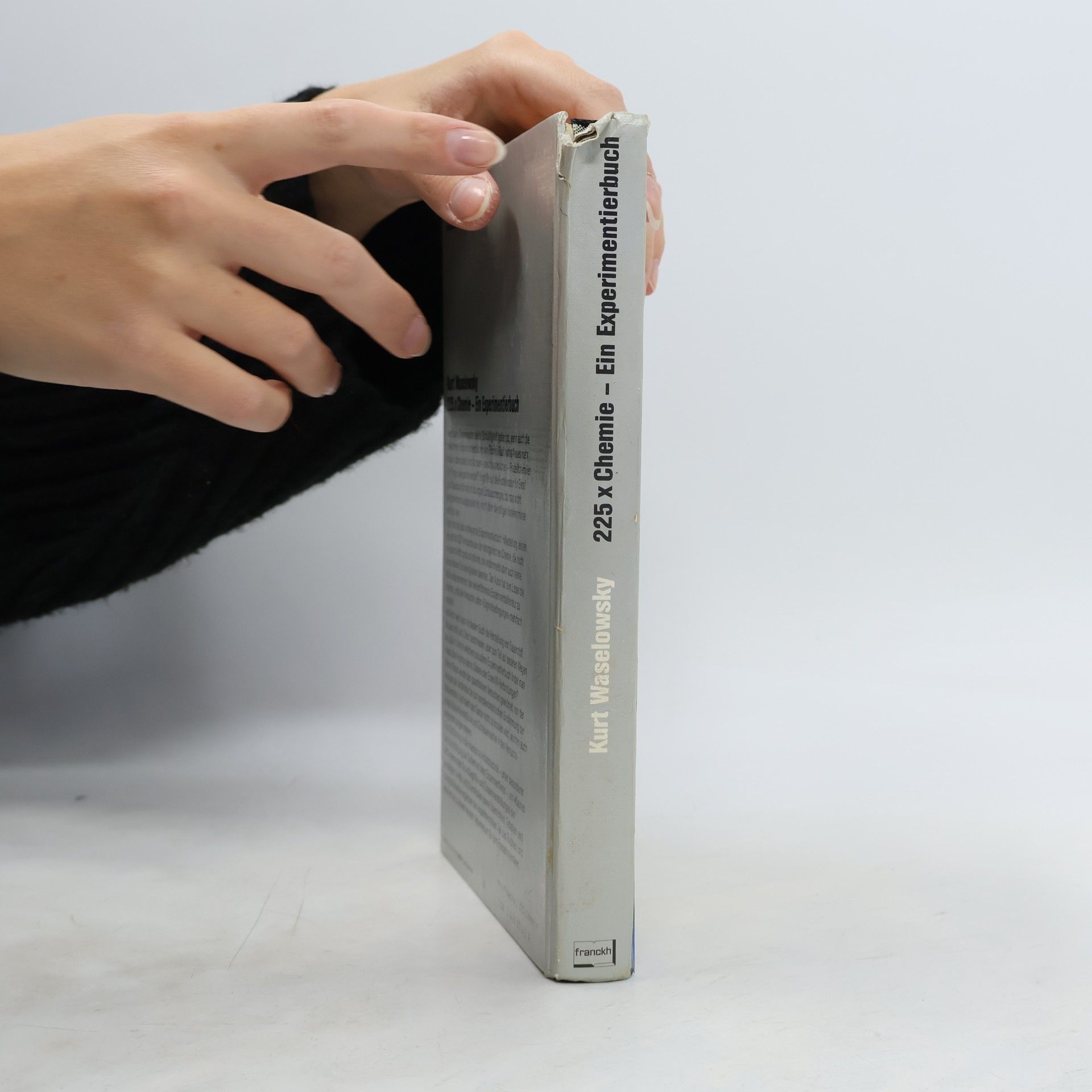 Kurt Waselowsky 225 x [Zweihundertfünfundzwanzig mal] Chemie - ein Experimentierbuch