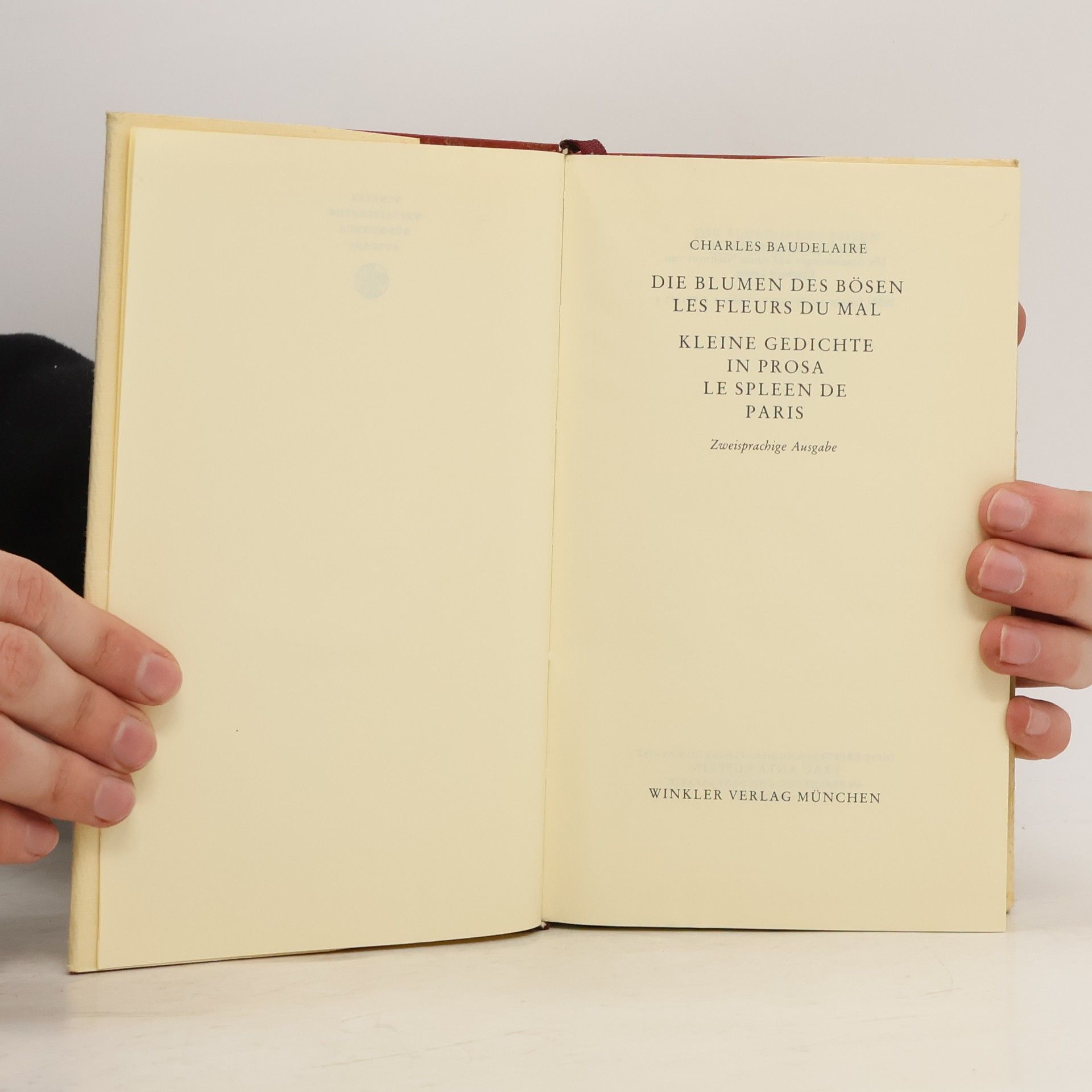 Charles Baudelaire Die Blumen des Bösen. Les fleurs du mal. Kleine Gedichte in Prosa. Le spleen de Paris