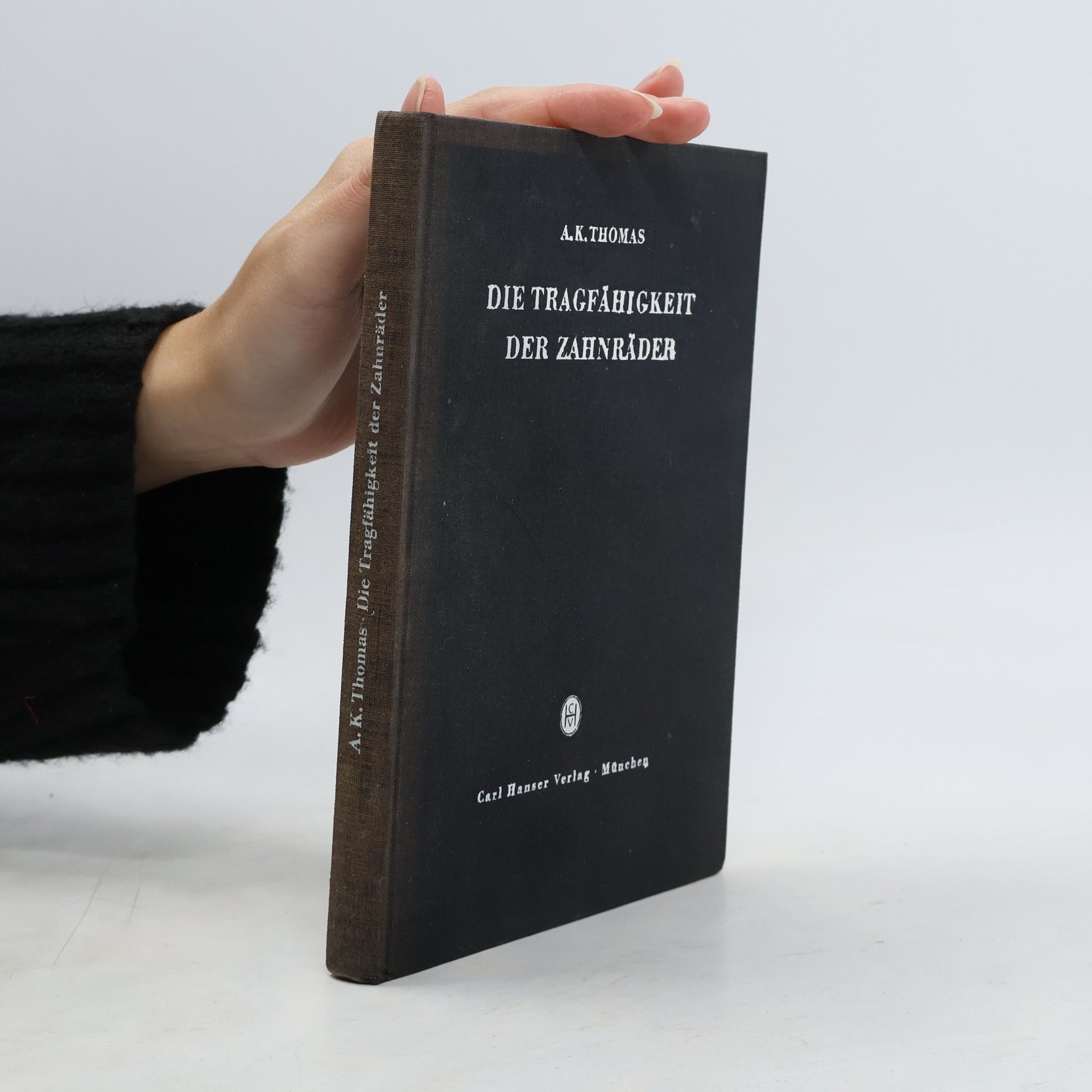 Alfred Kurt Thomas Die Tragfähigkeit der Zahnräder