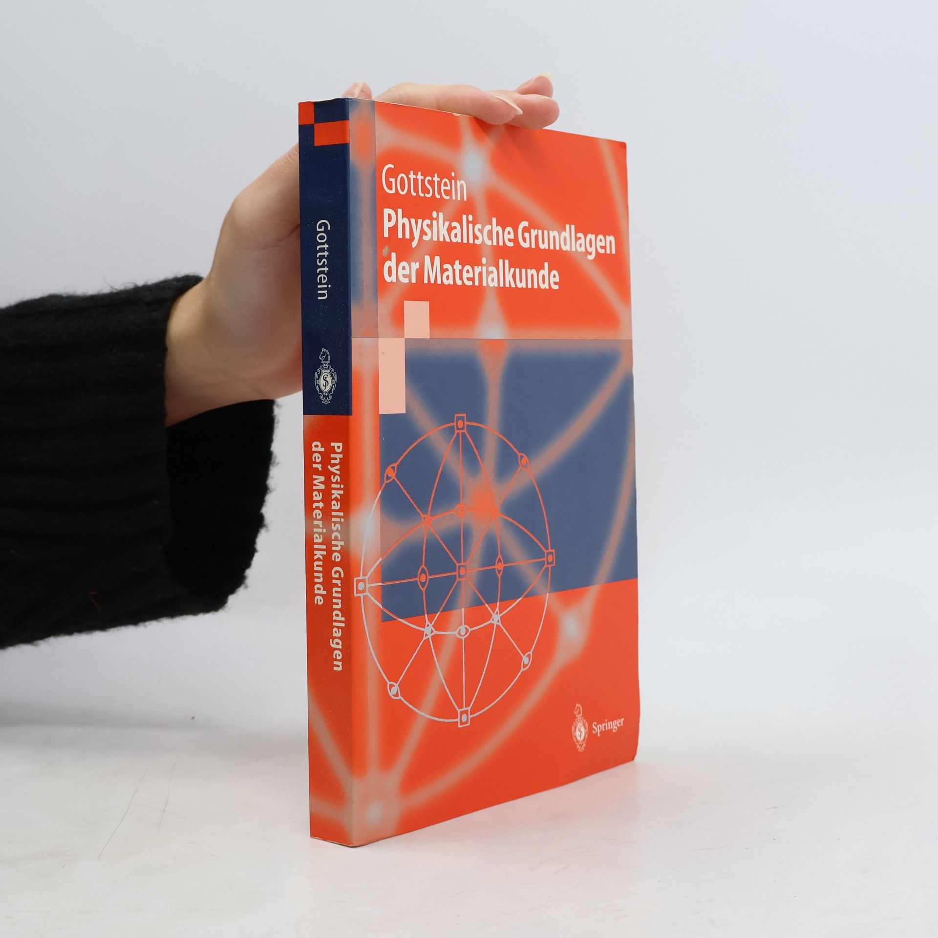 Günter Gottstein Springer-Lehrbuch: Physikalische Grundlagen der Materialkunde