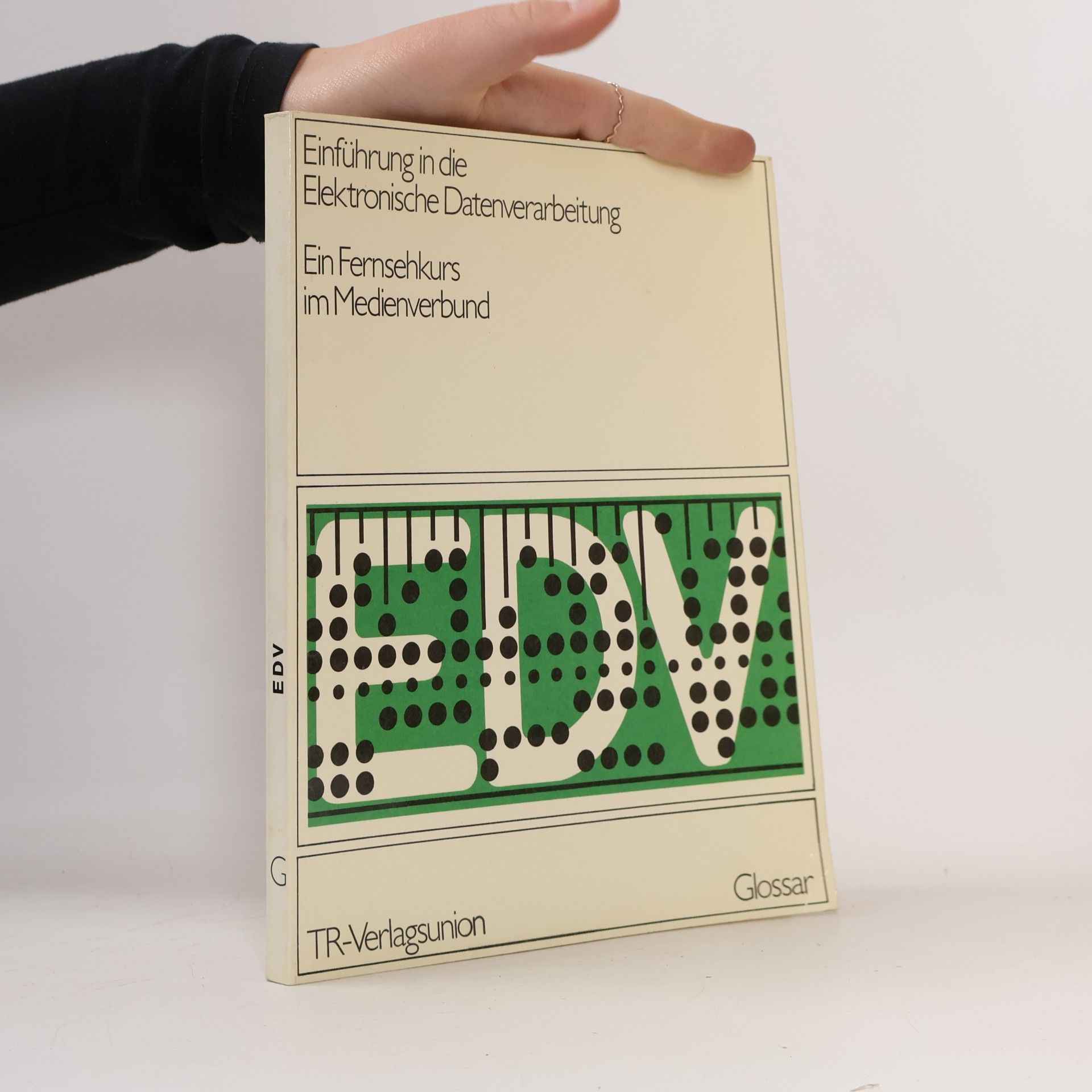 Einführung in die Elektronische Datenverarbeitung Ein Fernsehkurs im Medienverbund Glossar