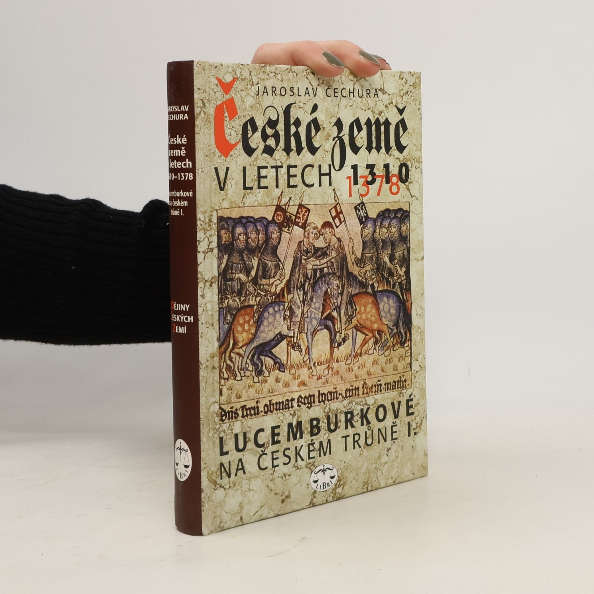 České země v letech 1310-1378 : Lucemburkové na českém trůně (1. díl)