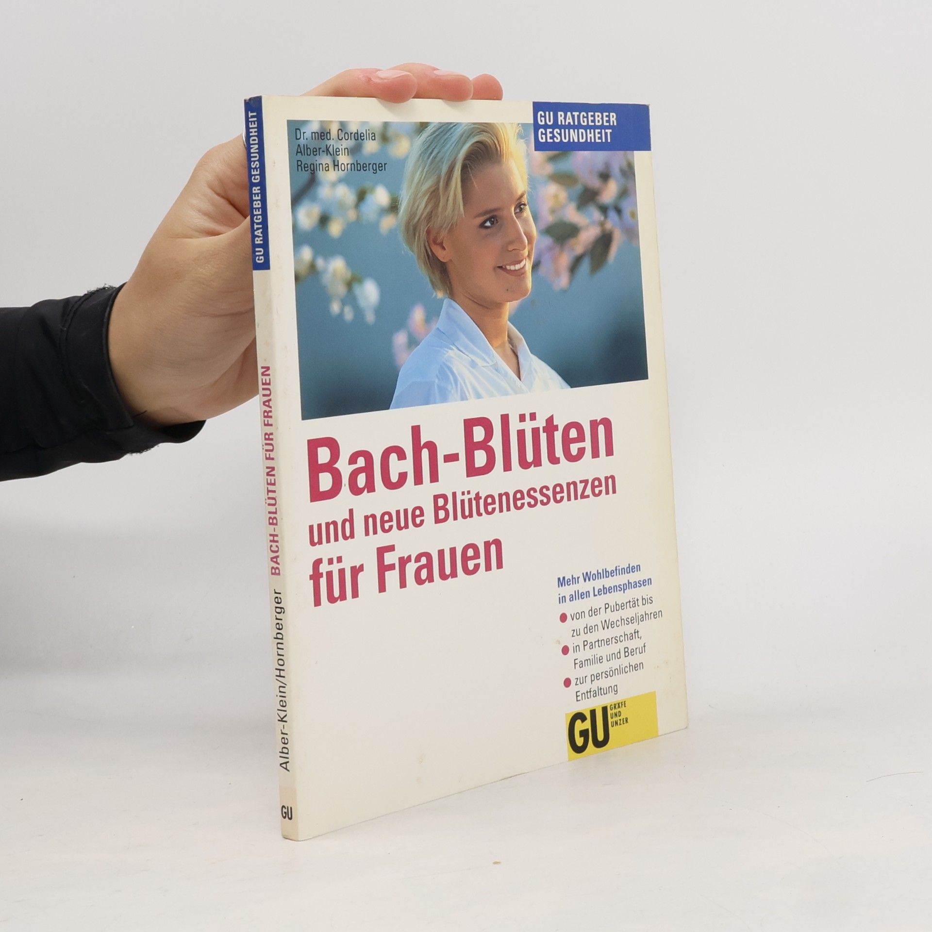 Cordelia Alber-Klein Bach-Blüten und neue Blütenessenzen für Frauen