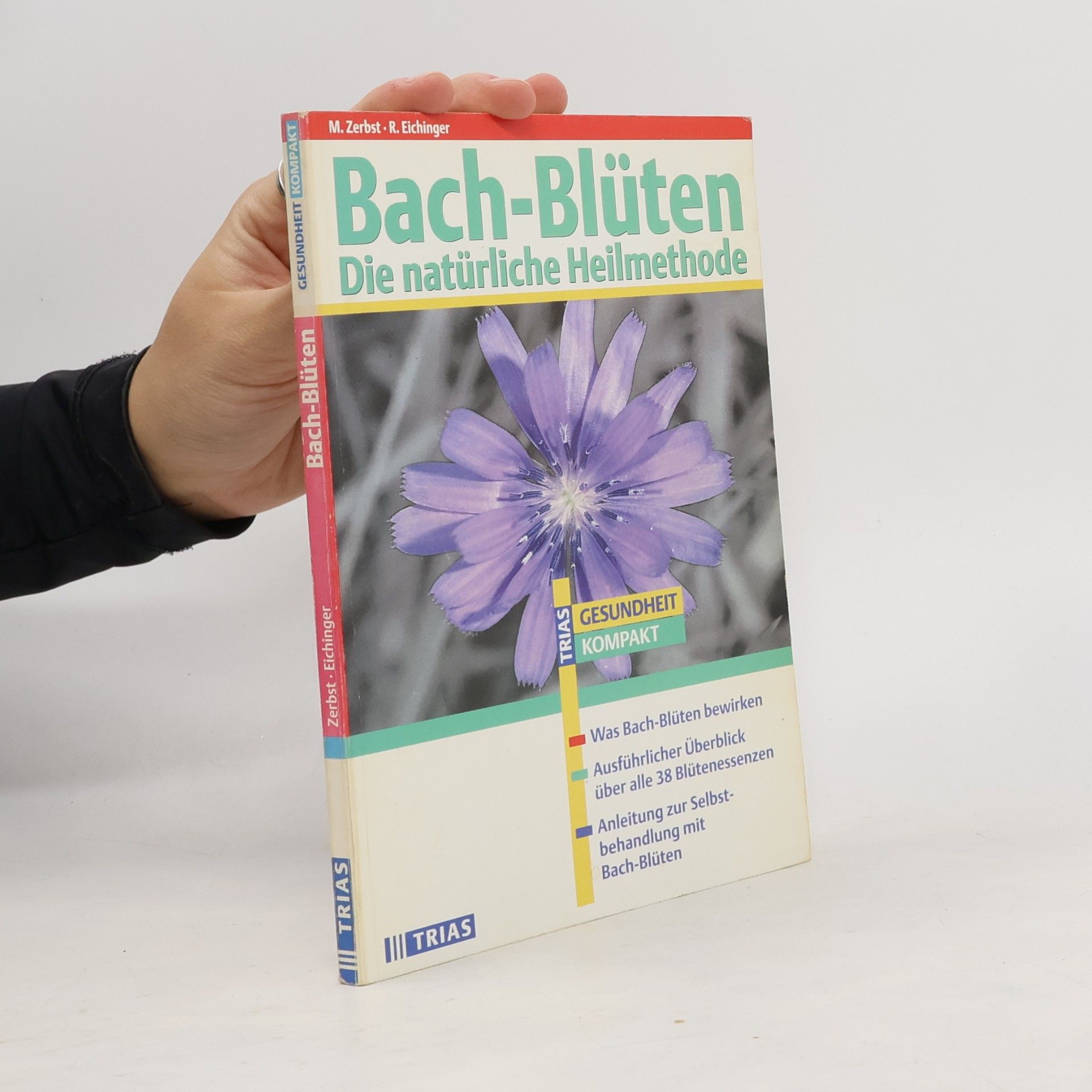 Marion Zerbst Gesundheit Kompakt: Bach-Blüten: Die natürliche Heilmethode