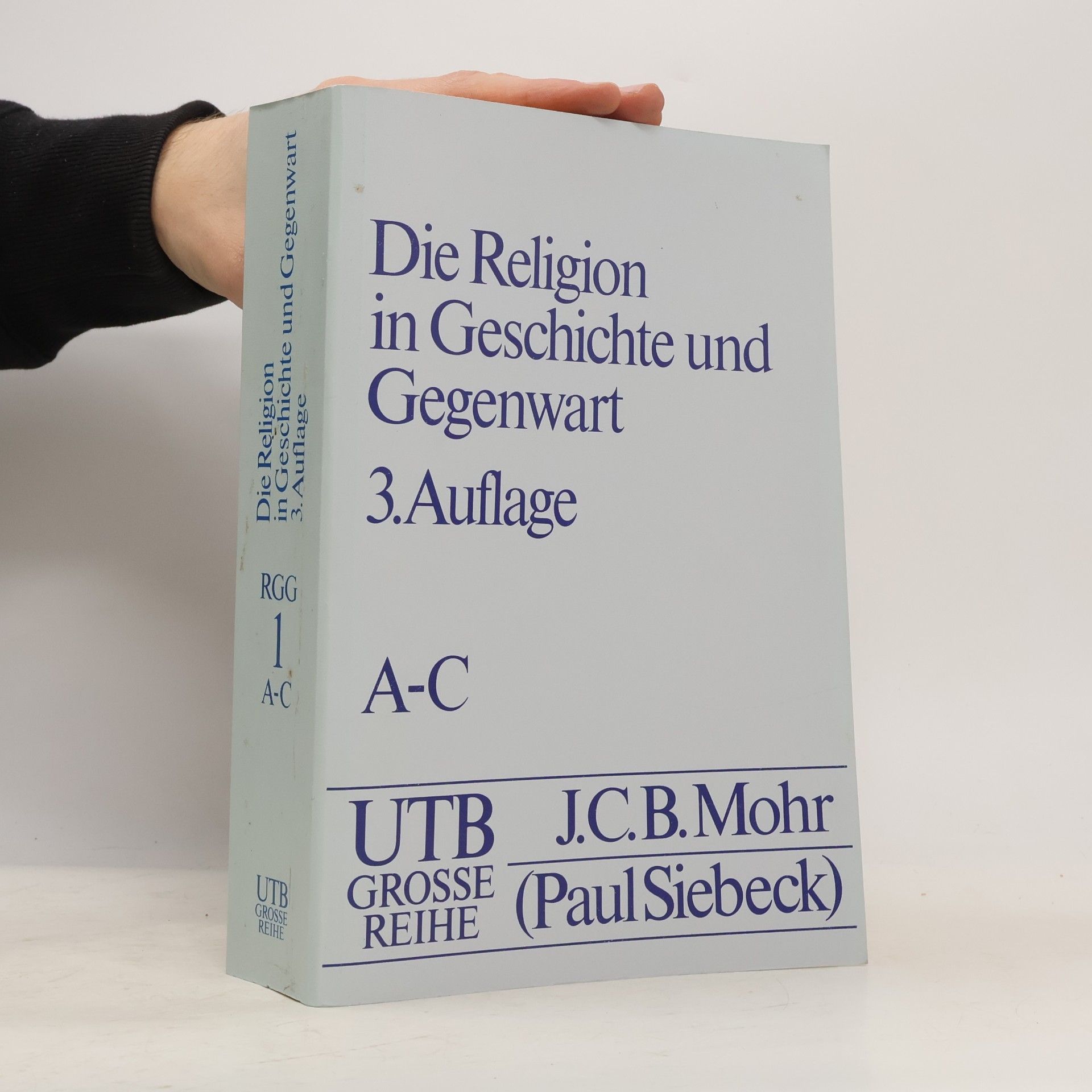 Die Religion in Geschichte und Gegenwart 1 A-C