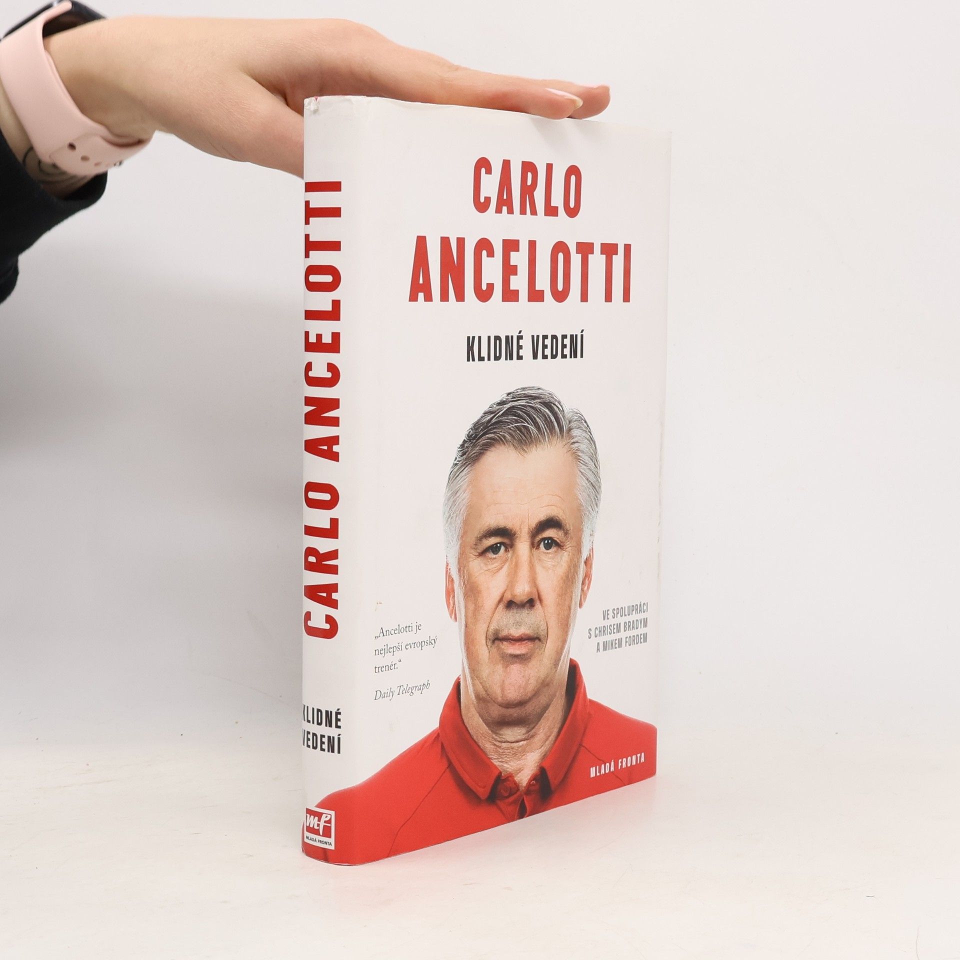 Carlo Ancelotti Klidné vedení : jak získat hráče i fanoušky a zvítězit