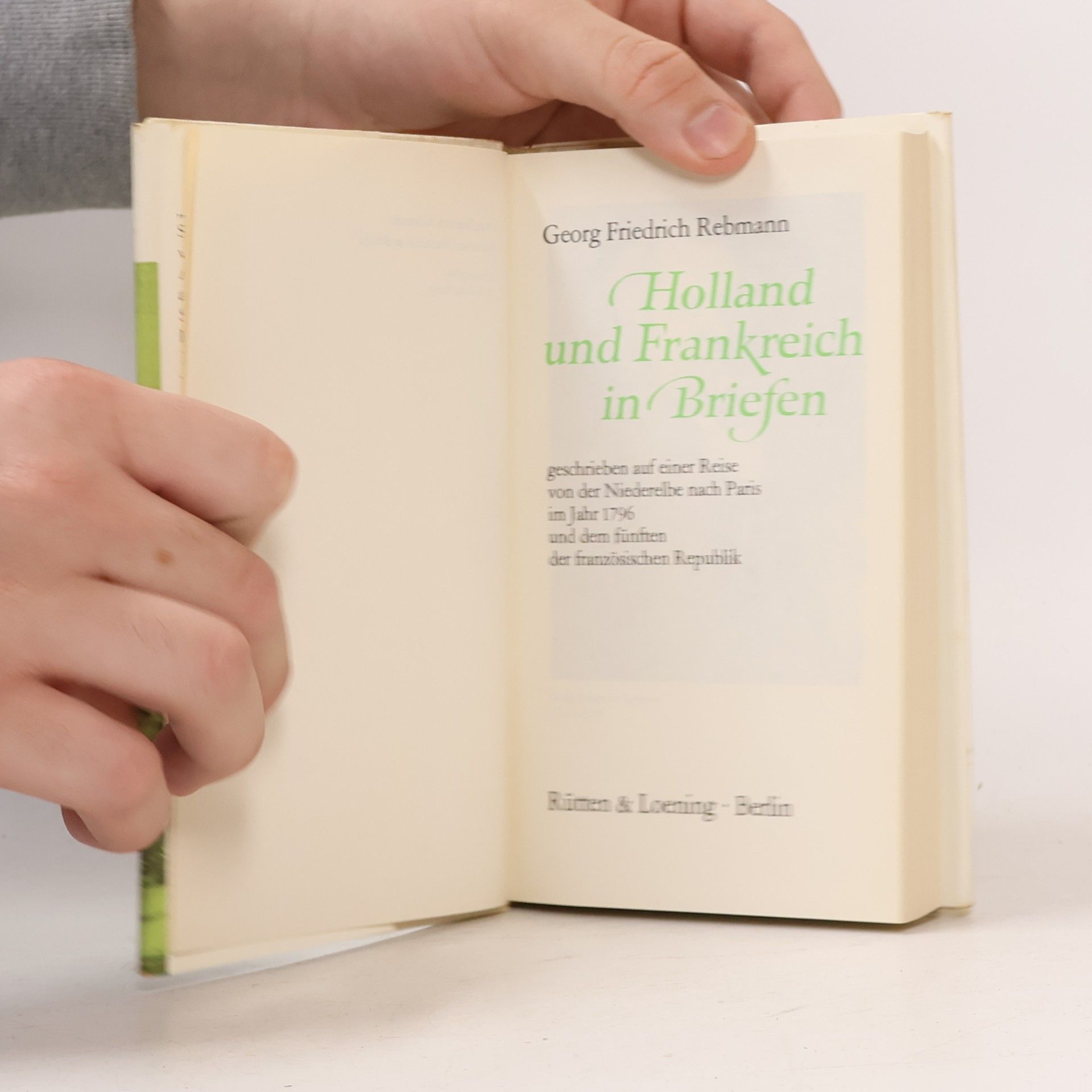 Georg Friedrich Rebmann Holland und Frankreich in Briefen
