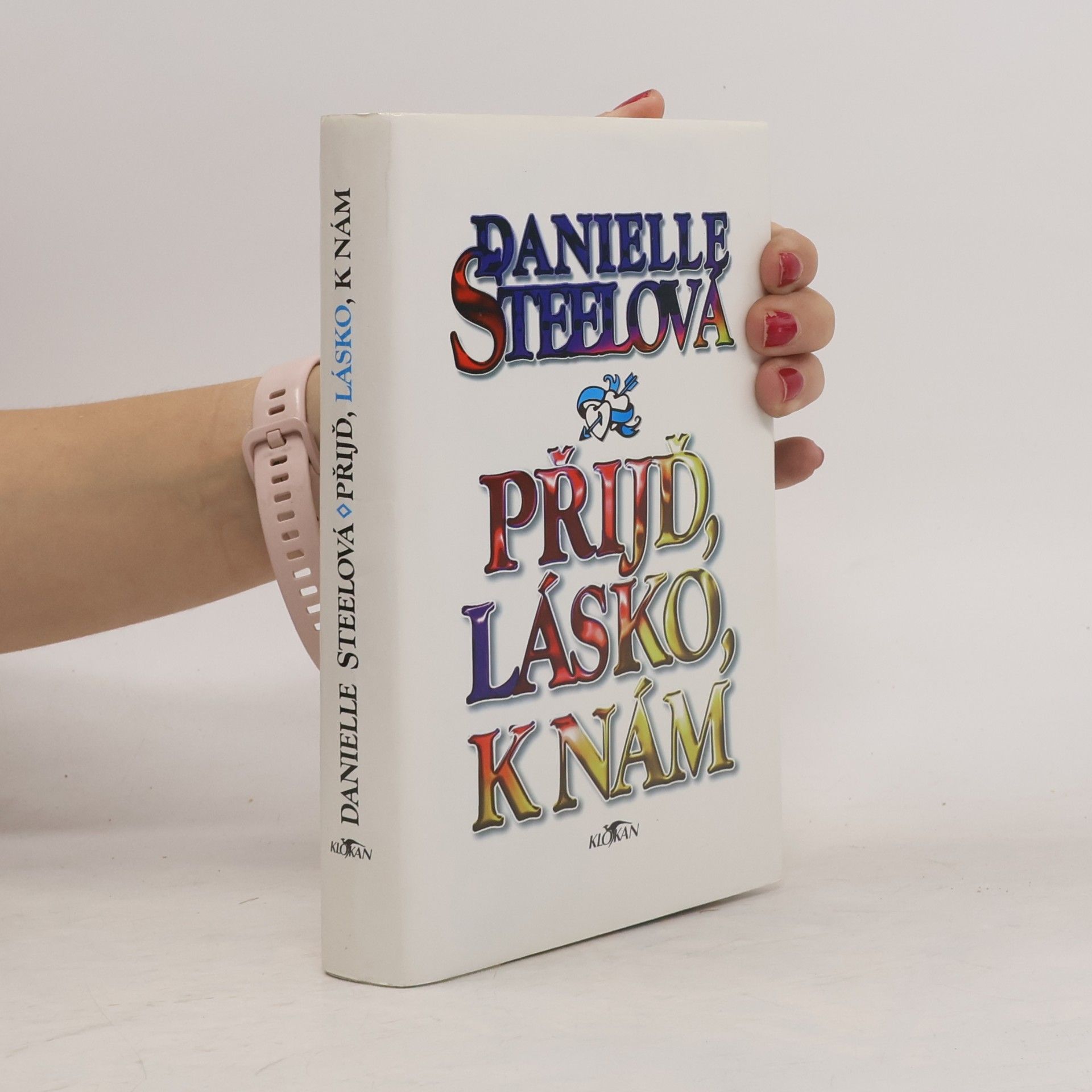 Danielle Steel Přijď, lásko, k nám