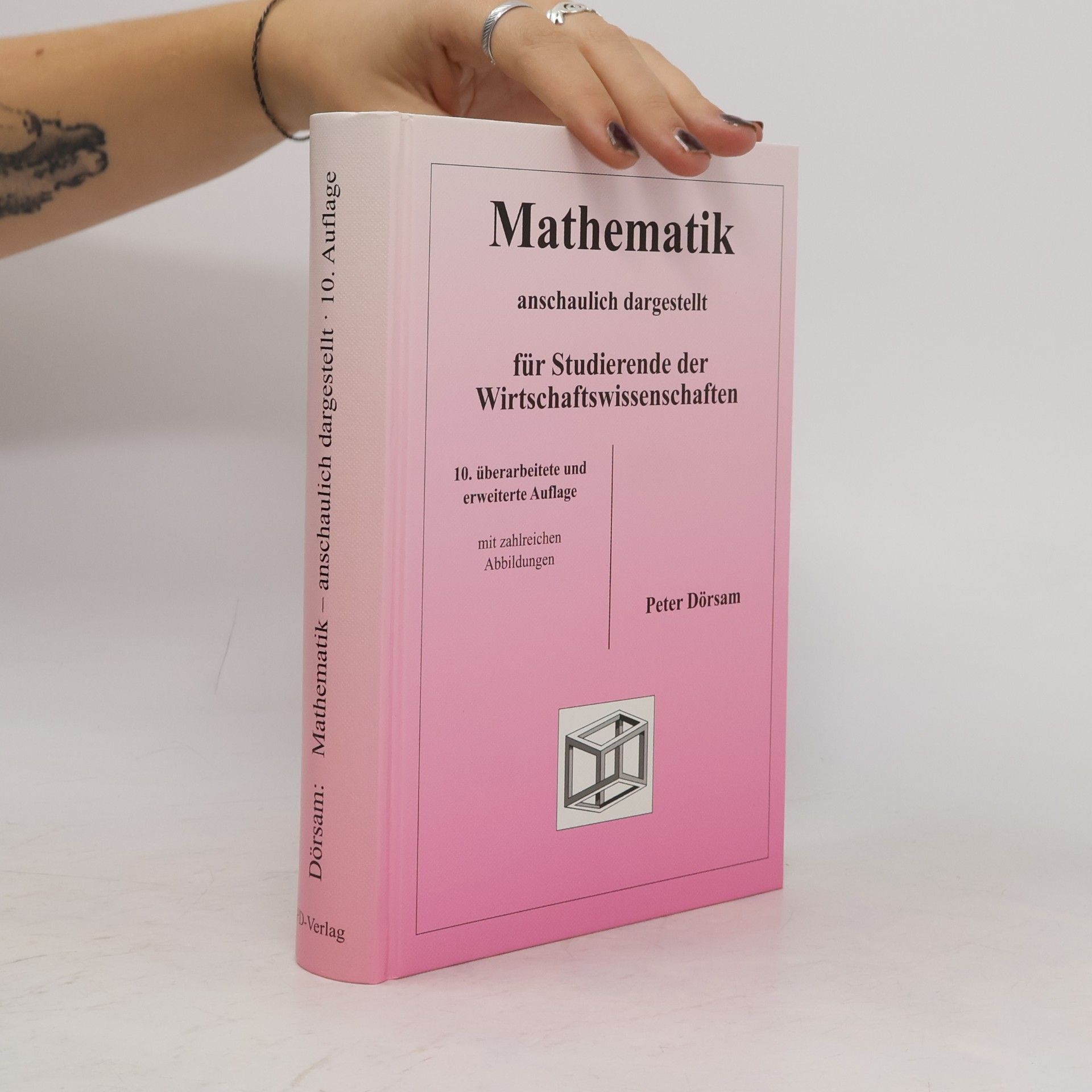 Peter Dörsam Mathematik anschaulich dargestellt für Studierende der Wirtschaftswissenschaften