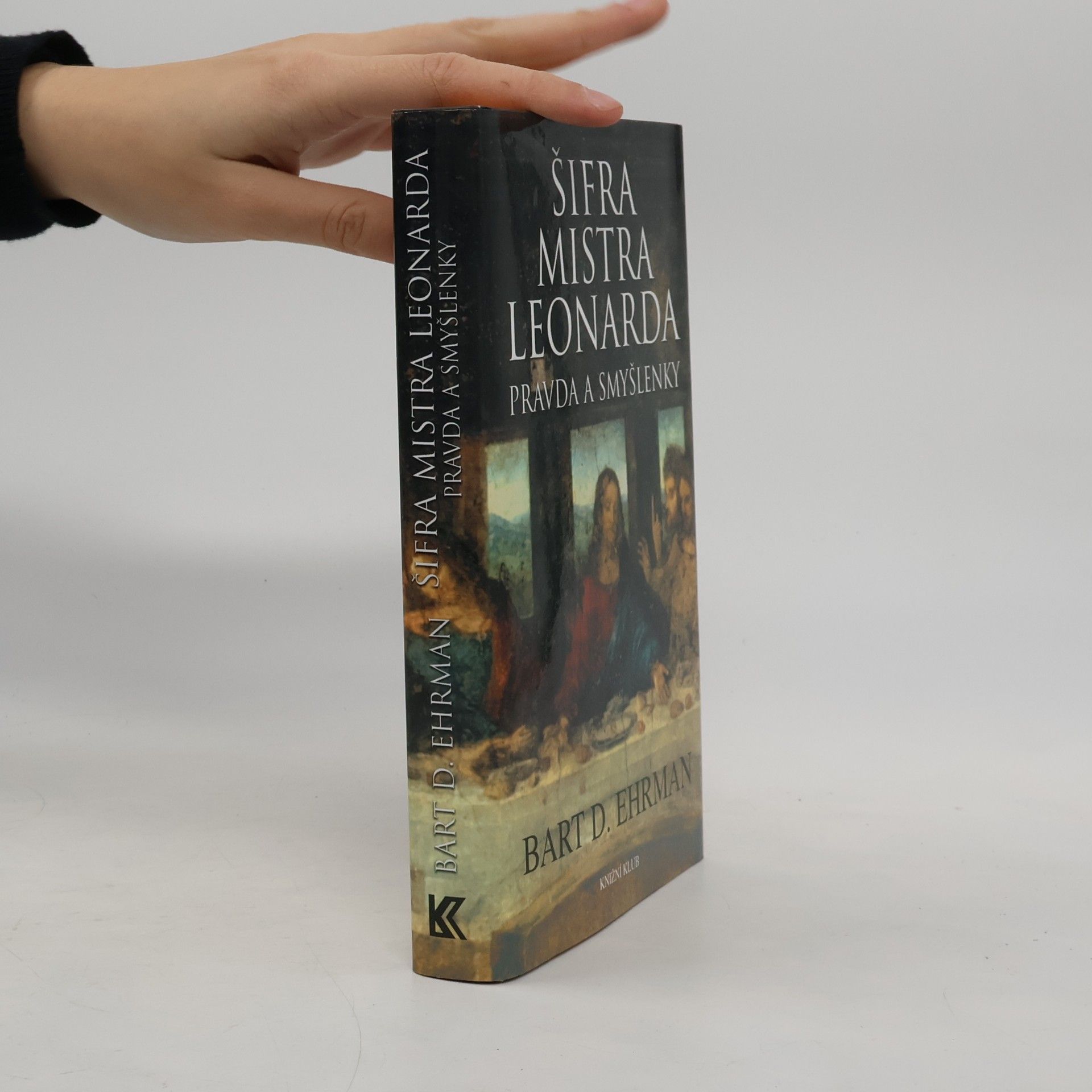 Bart D. Ehrman Šifra mistra Leonarda. Pravda a smyšlenky