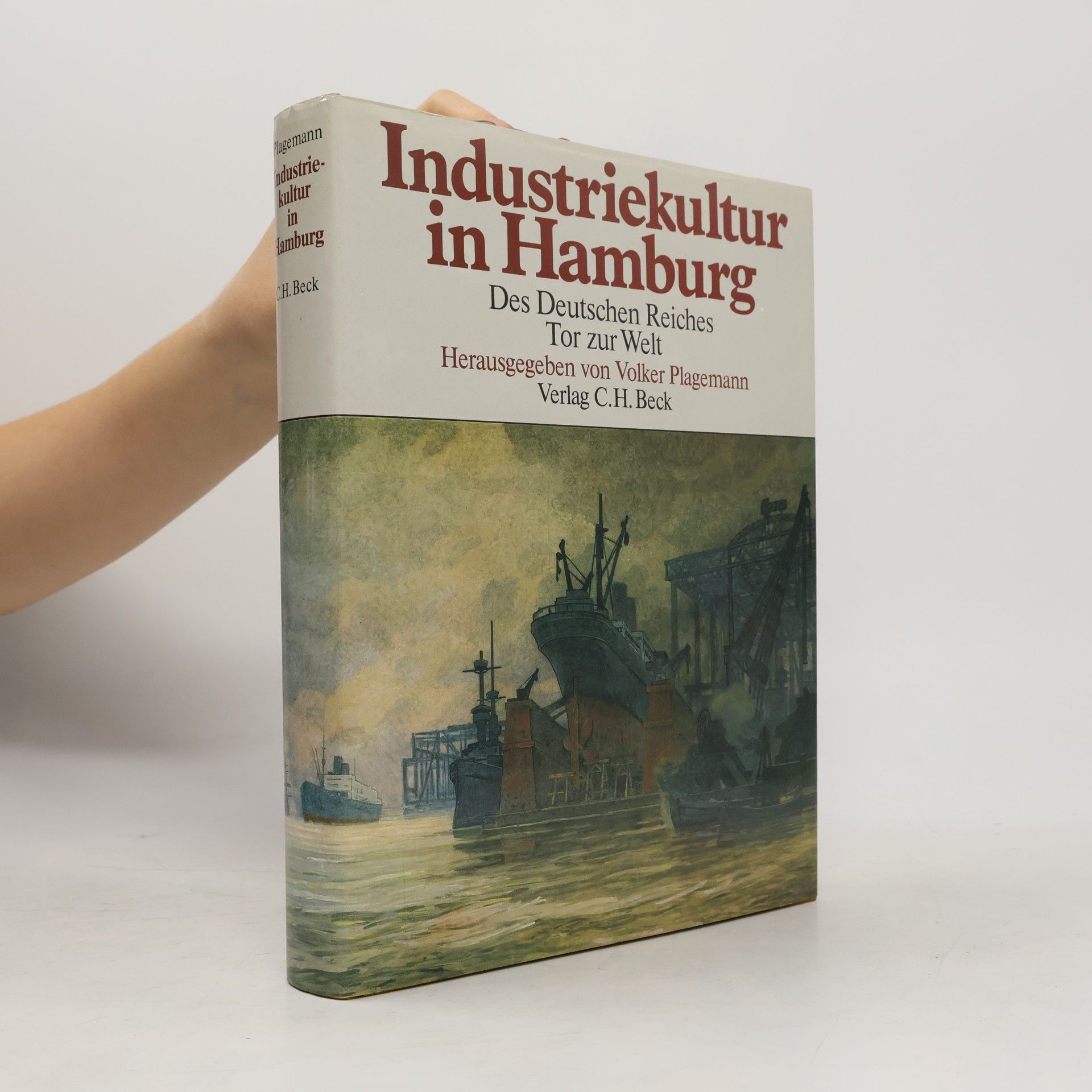 Volker Plagemann Industriekultur in Hamburg