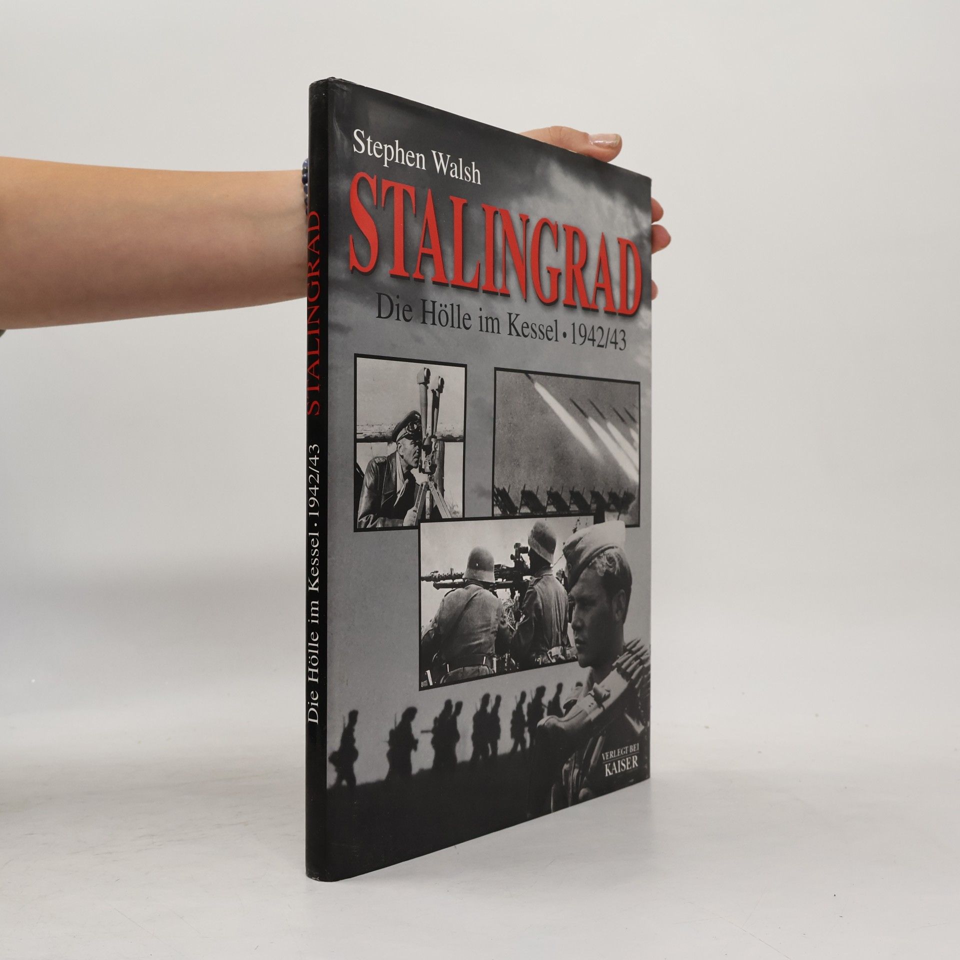 Stephen Walsh Stalingrad. Die Hölle im Kessel 1942/43