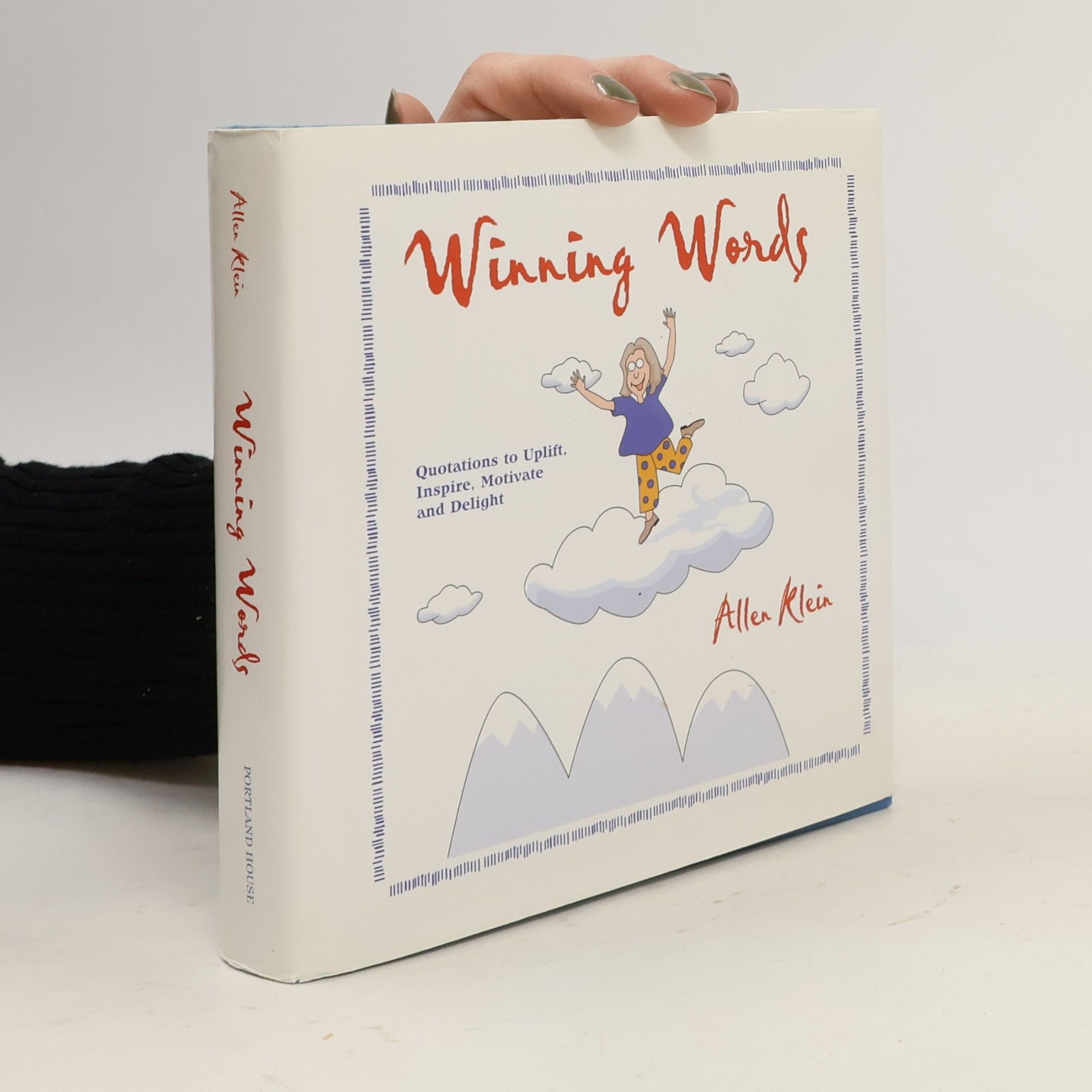 Allen Klein Winning Words - Quotations to Uplift, Inspire, Motivate and Delight