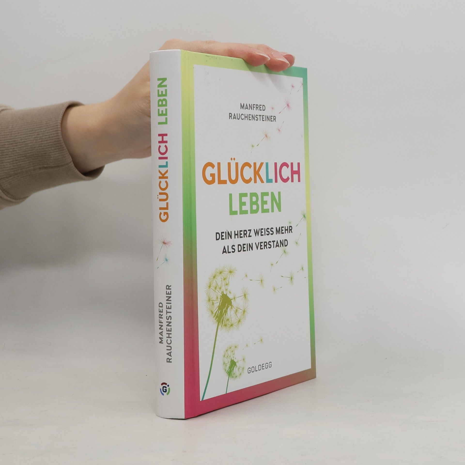 Manfred Rauchensteiner Glücklich leben
