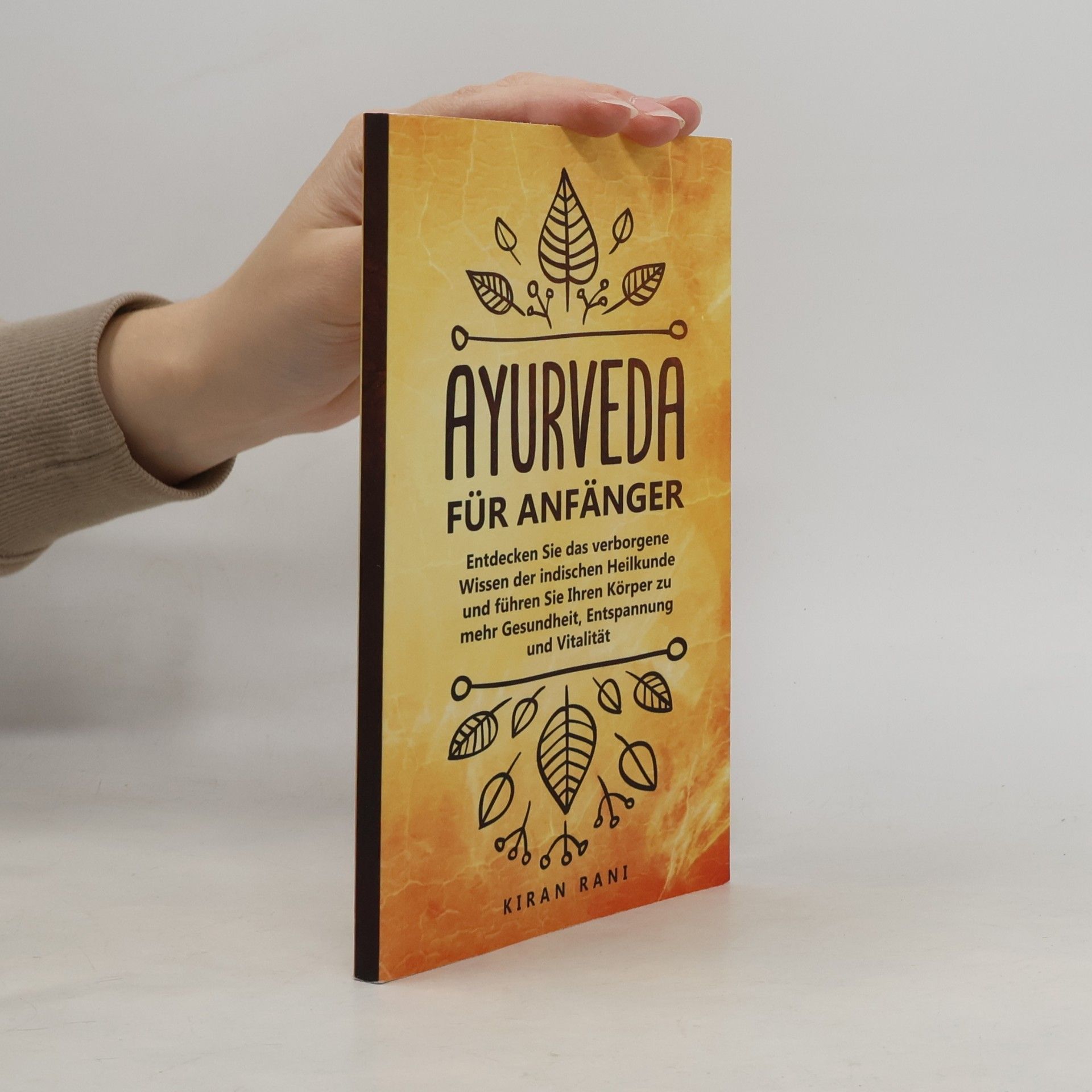 Kiran Rani Ayurveda für Anfänger