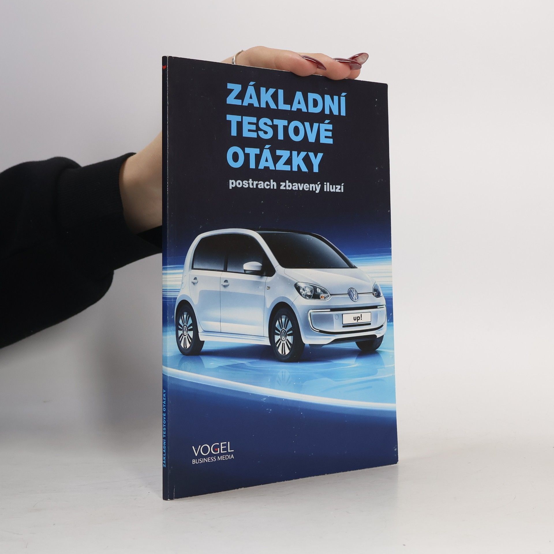 Kolektiv autorů Základní testové otázky. Postrach zbavených iluzí